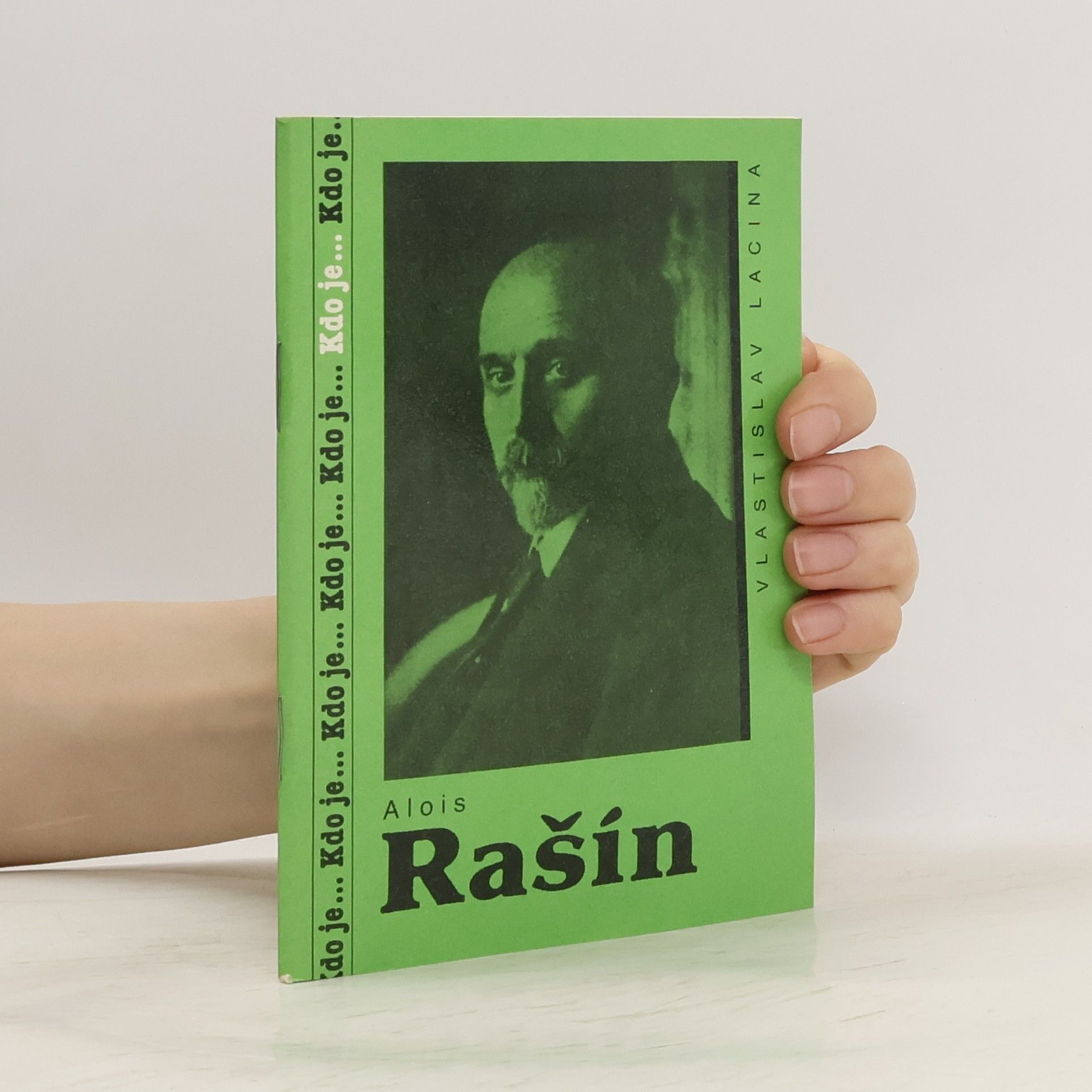 Vlastislav Lacina Kdo je... Alois Rašín