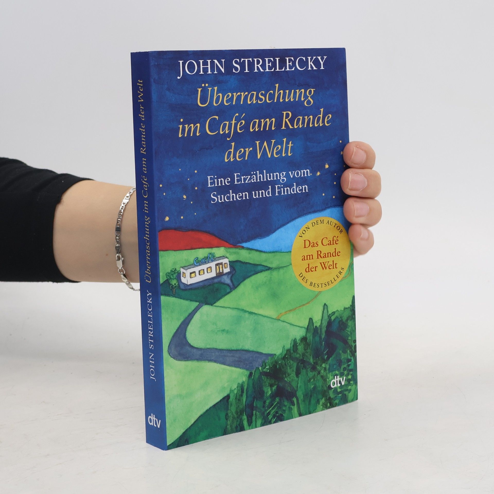 John Strelecky Überraschung im Café am Rande der Welt