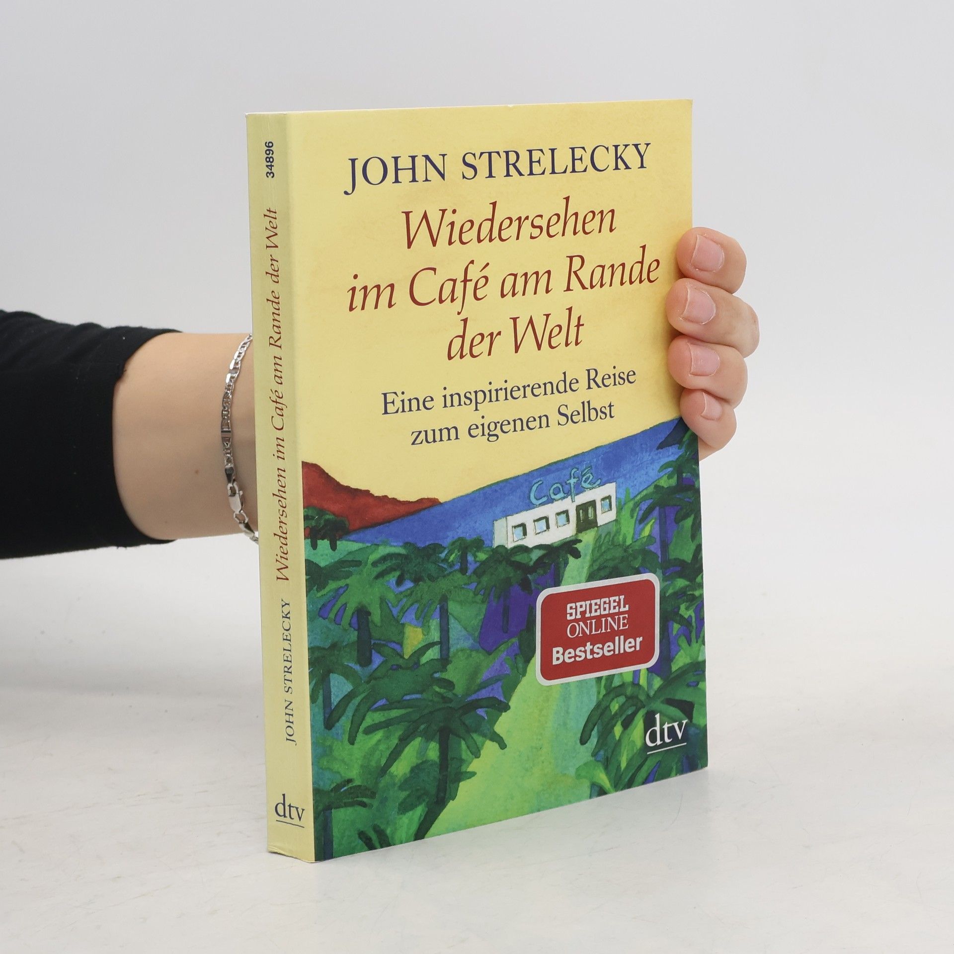 John Strelecky Wiedersehen im Café am Rande der Welt