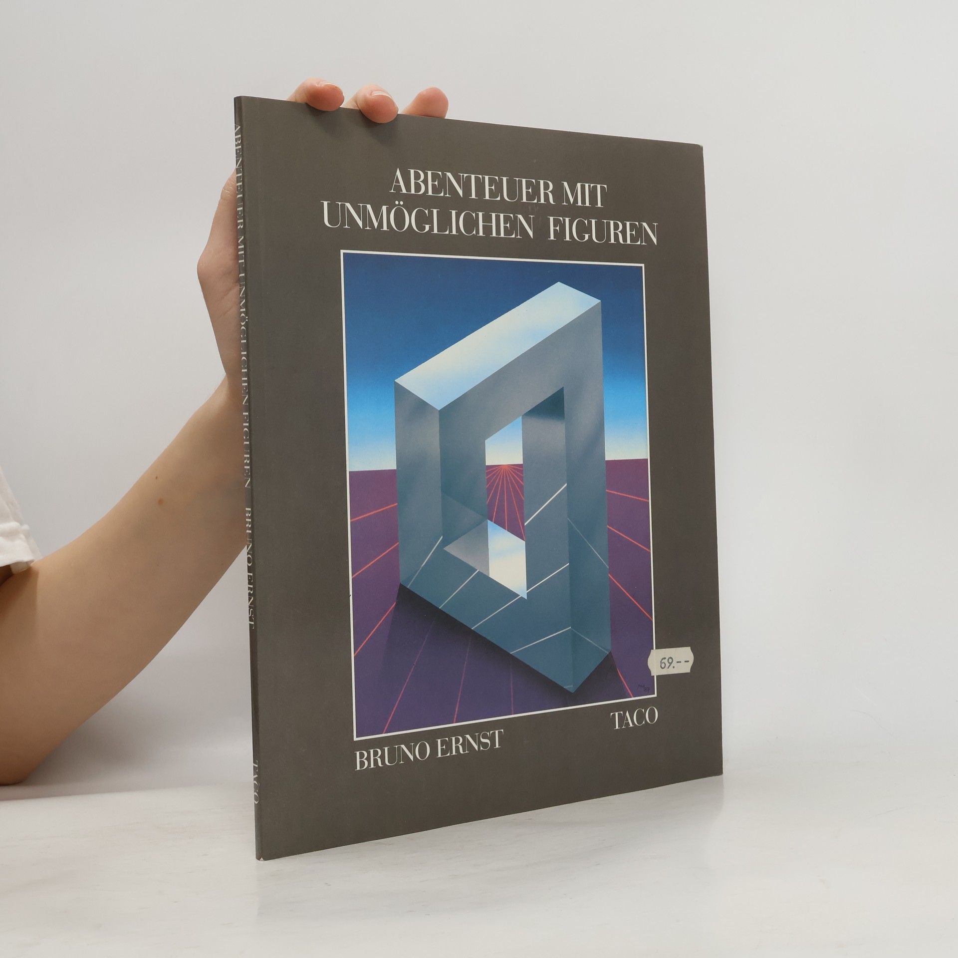 Bruno Ernst Abenteuer mit unmöglichen Figuren