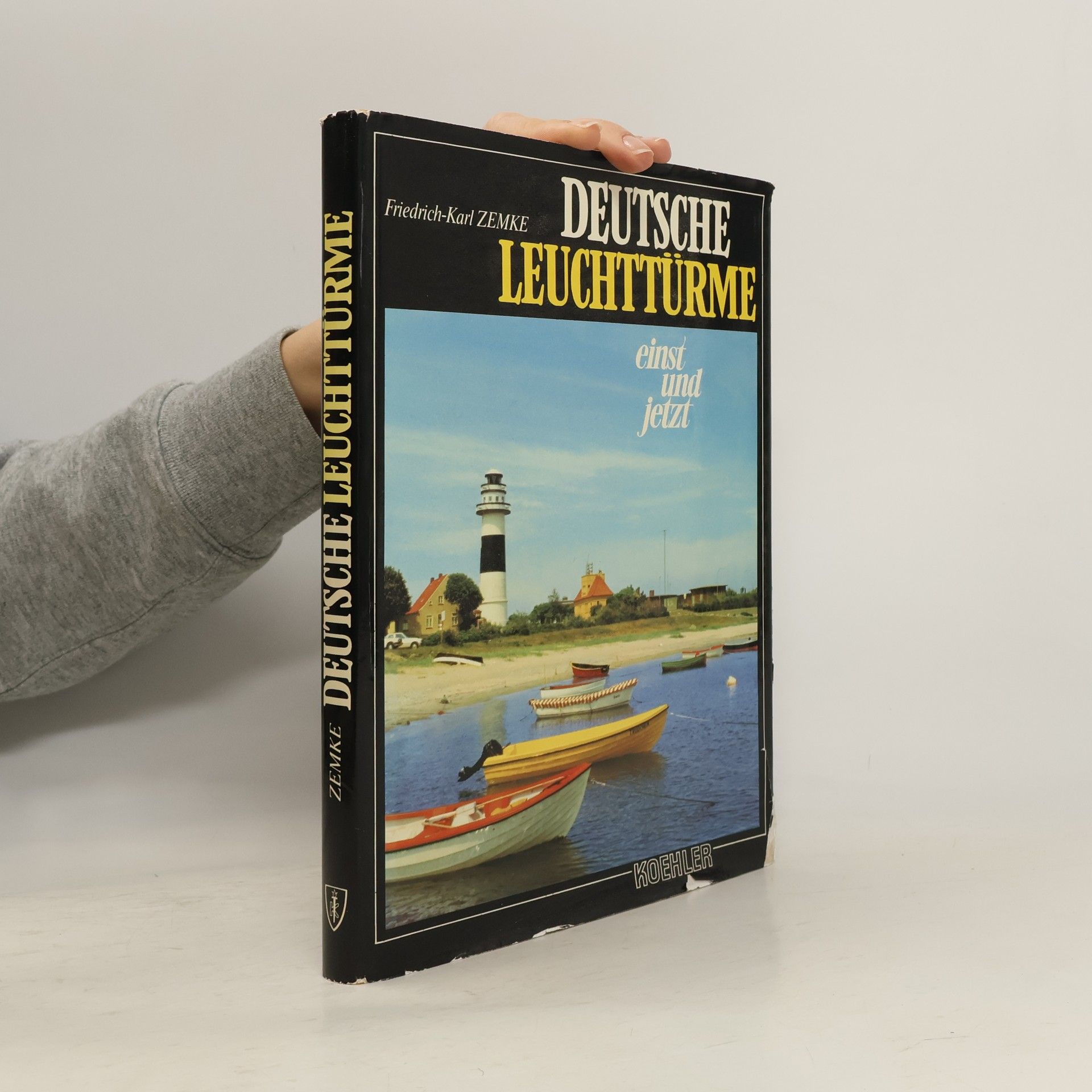 Friedrich-Karl Zemke Deutsche Leuchttürme einst und jetzt