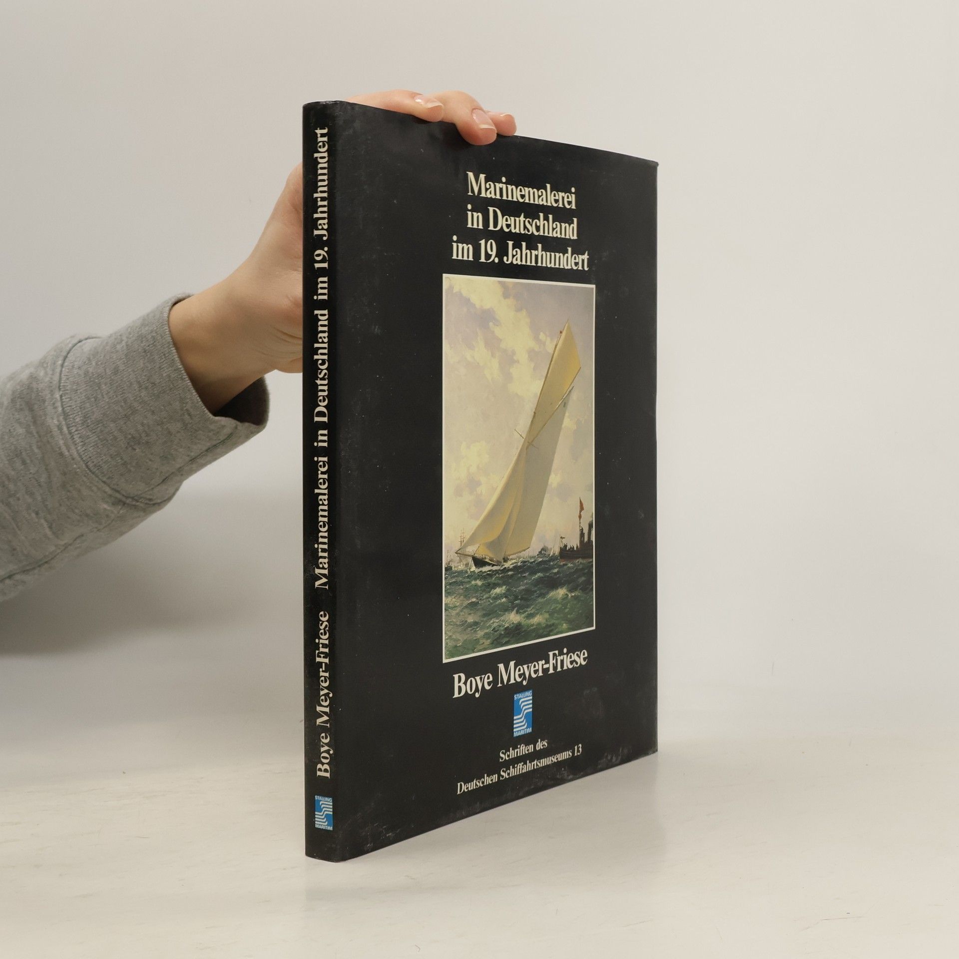 Boye Meyer Friese Marinemalerei in Deutschland im 19. Jahrhundert