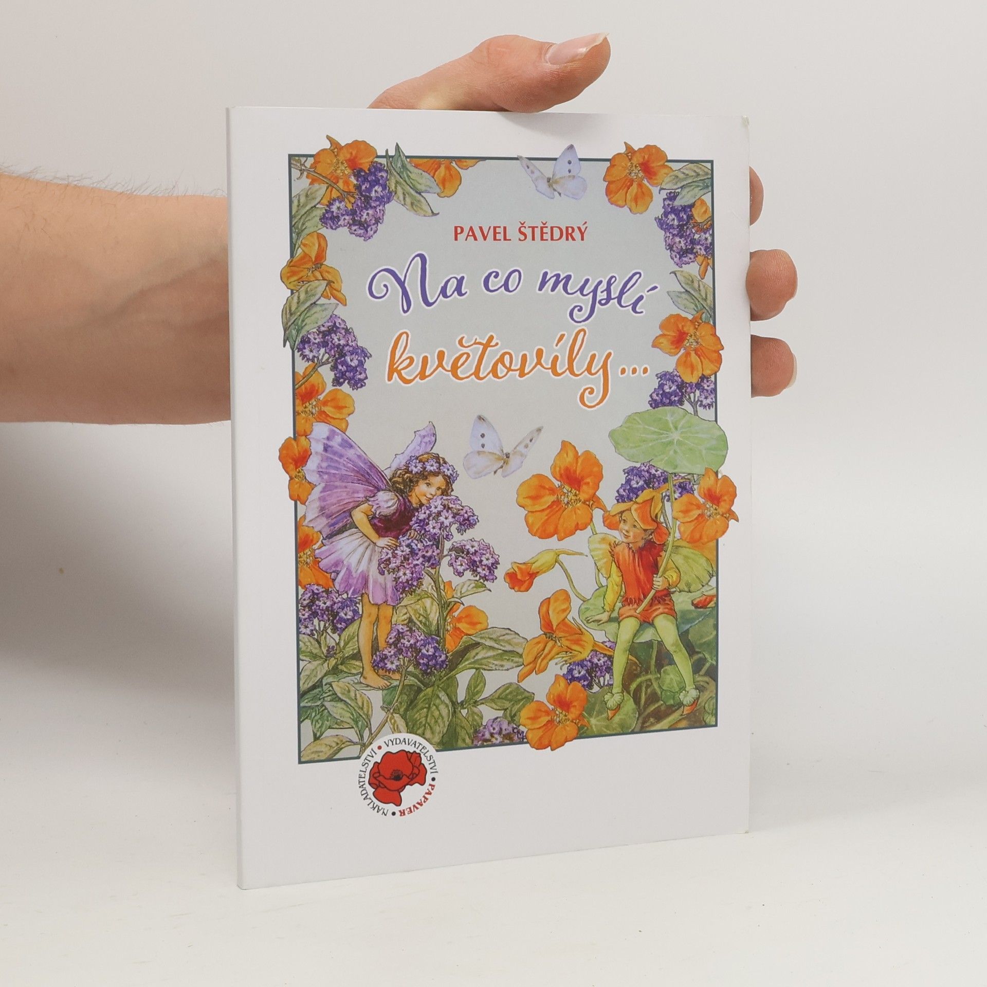 Pavel Štědrý Na co myslí květovíly...