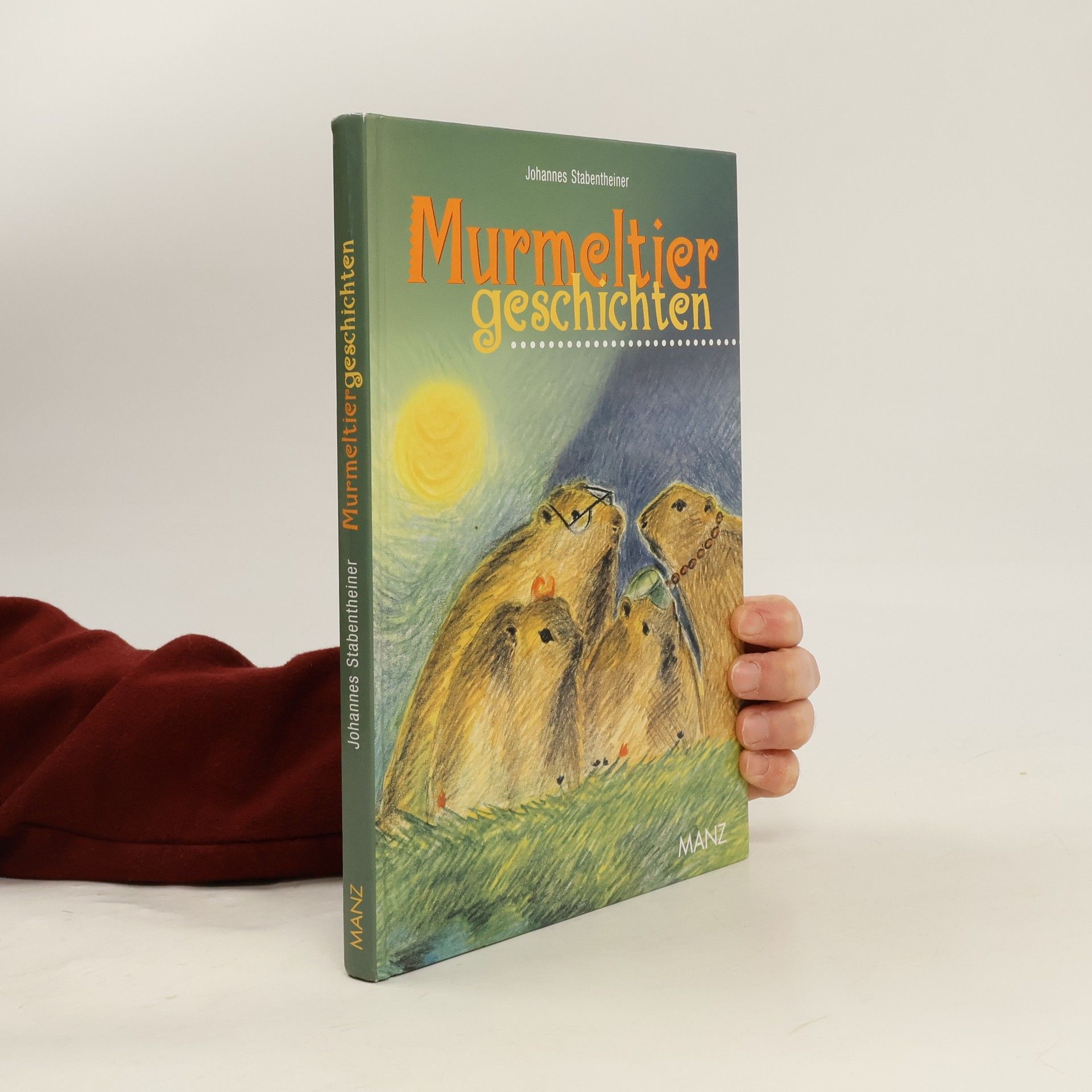 Johannes Stabentheiner Murmeltiergeschichten
