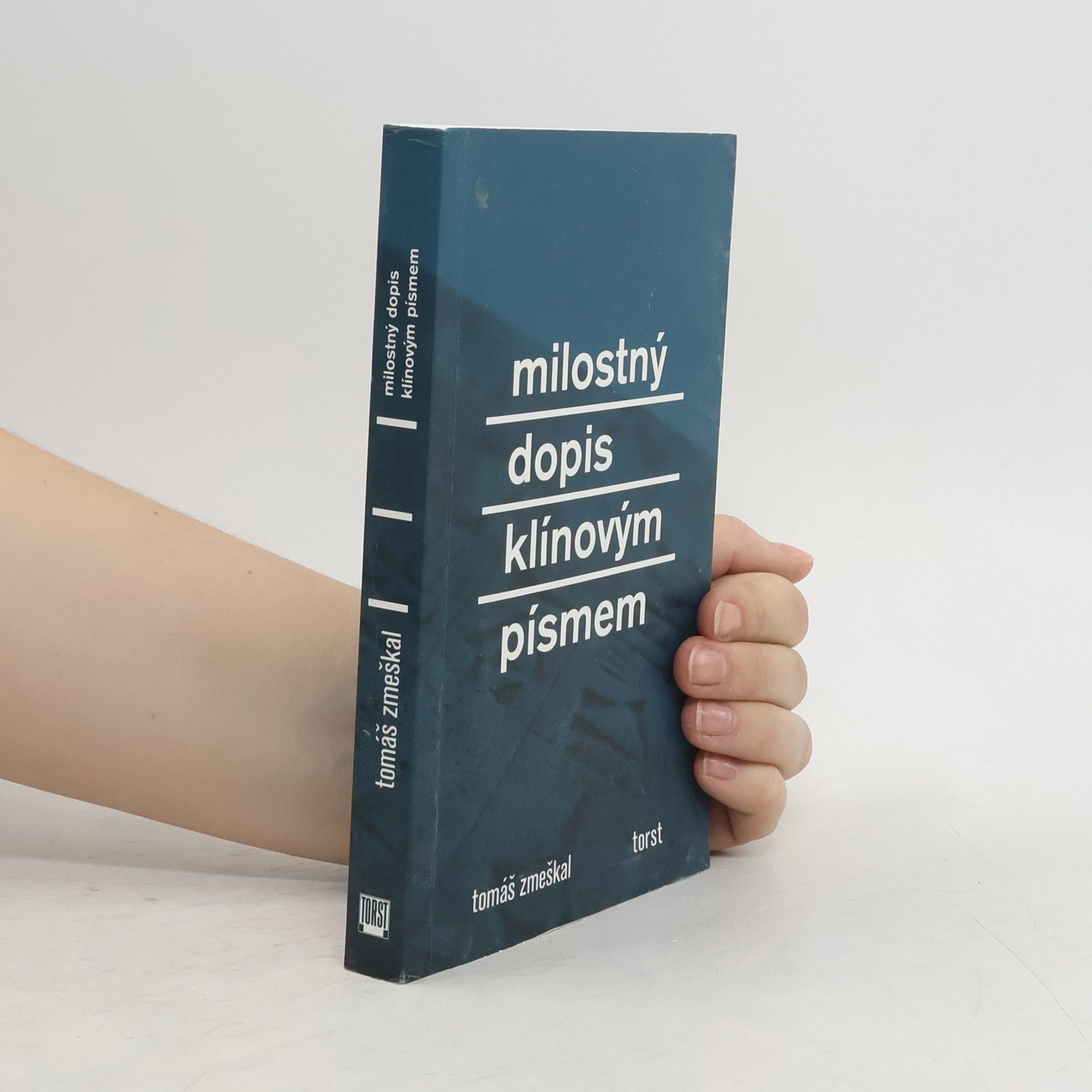Tomáš Zmeškal Milostný dopis klínovým písmem