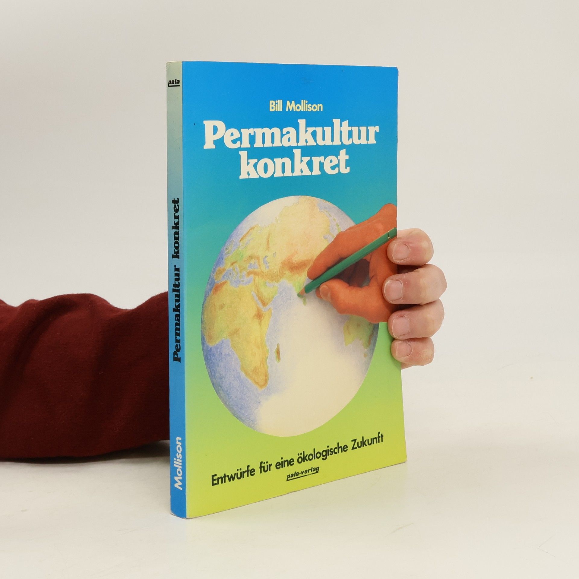 Bruce Charles Bill Mollison Permakultur konkret
