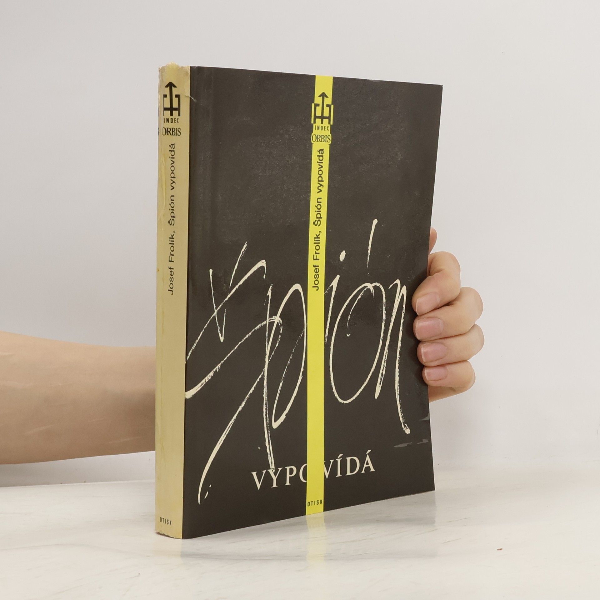 Josef Frolík Špión vypovídá