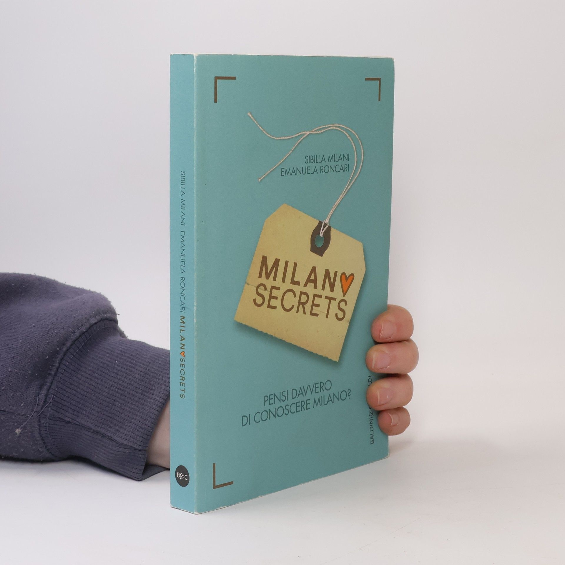 Sibilla Milani Milano secrets. Pensi davvero di conoscere Milano?