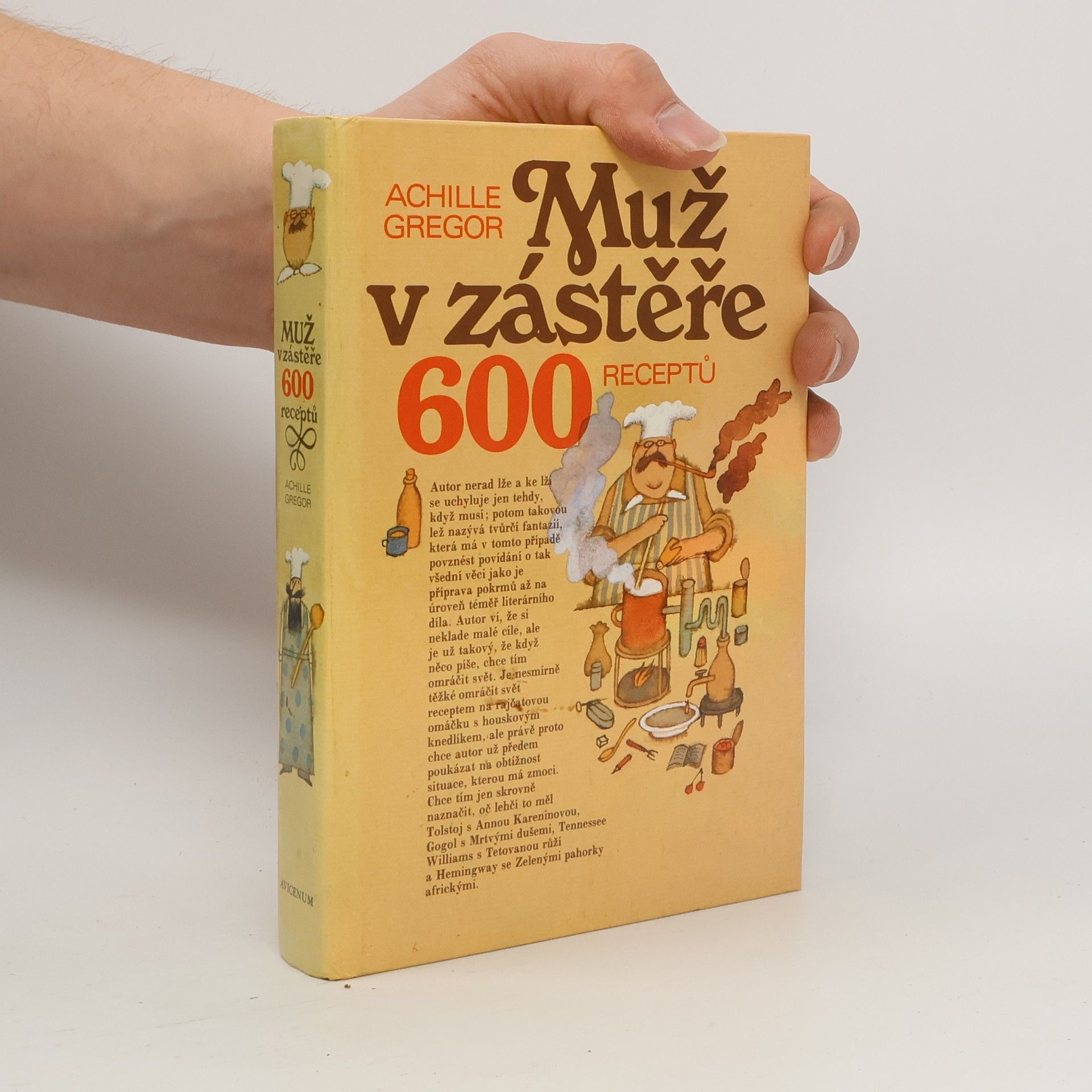 Achille Gregor Muž v zástěře. 600 receptů