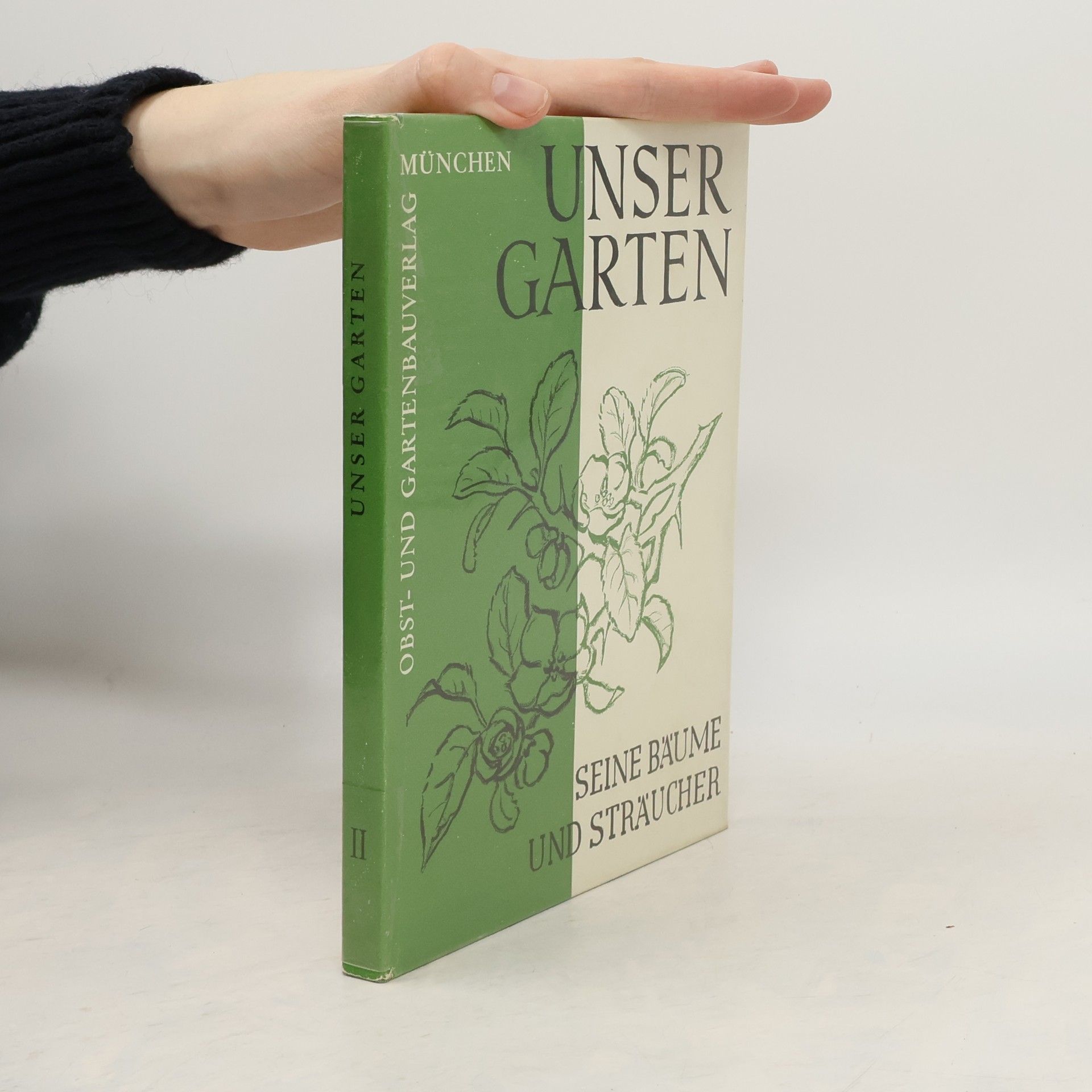 Various authors Unser Garten - Teil II: Seine Bäume und Sträucher