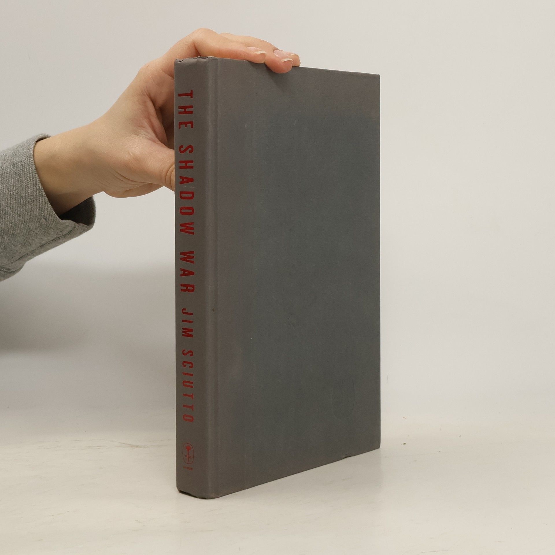 Sciutto Jim The Shadow War : Inside Russia´s and China's Secret Operations to Defeat America