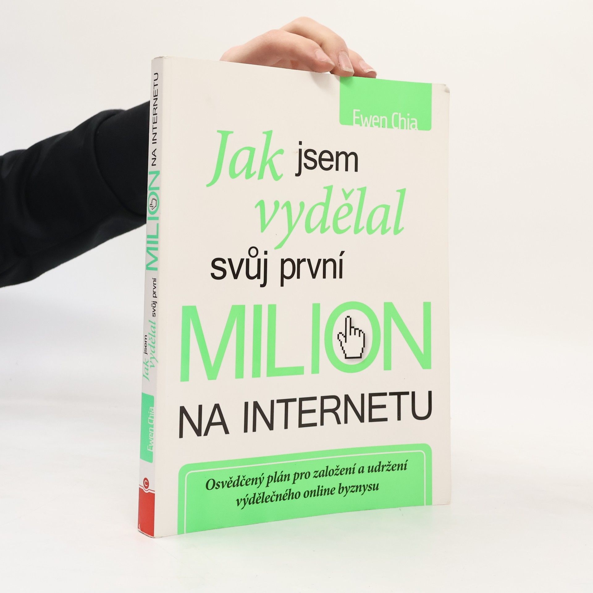 Ewen Chia Jak jsem vydělal svůj první milion na internetu