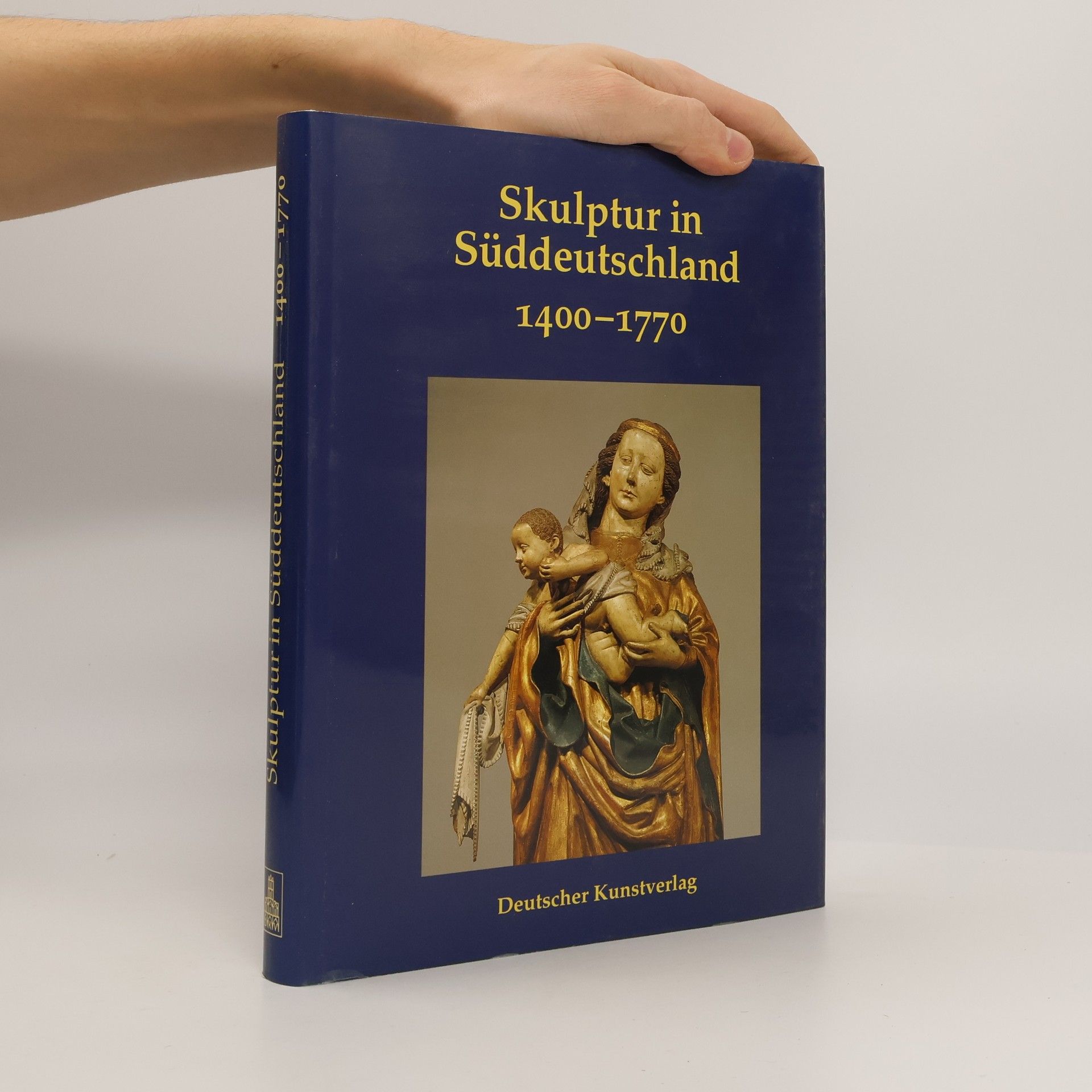 Forschungshefte: Skulptur in Süddeutschland 1400-1770