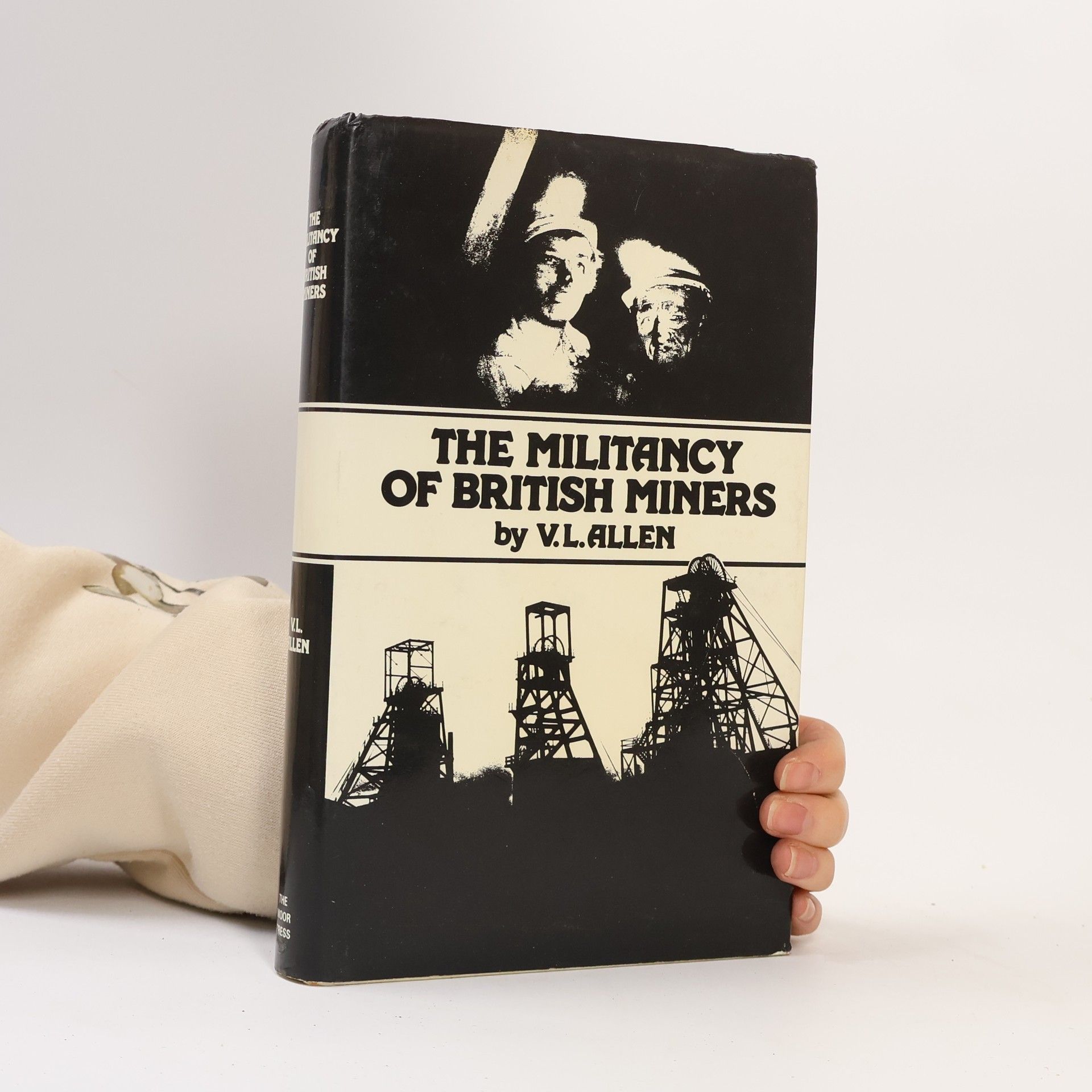 Victor Leonard Allen The Militancy of British Miners