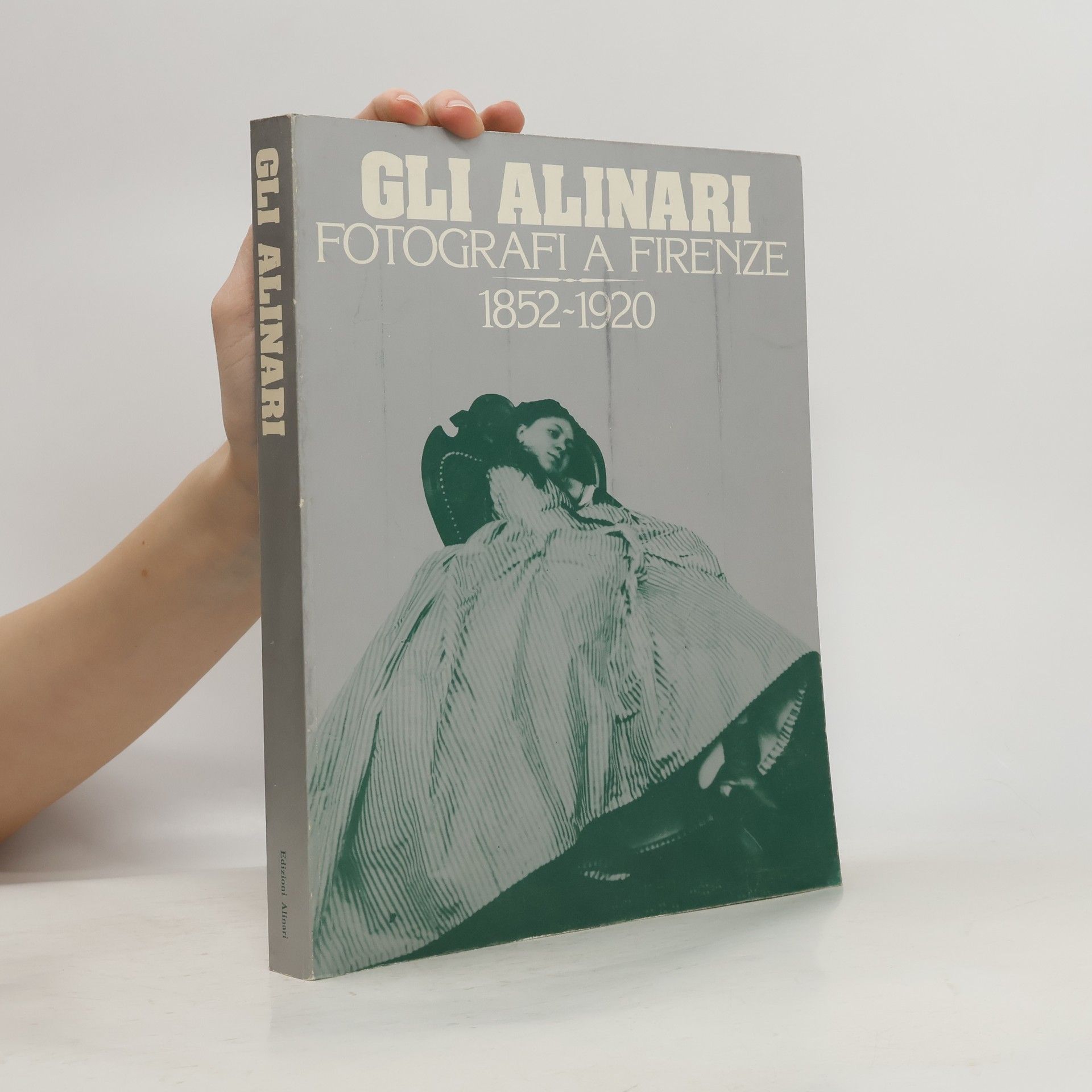 Fratelli Alinari Gli Alinari fotografi a Firenze, 1852-1920
