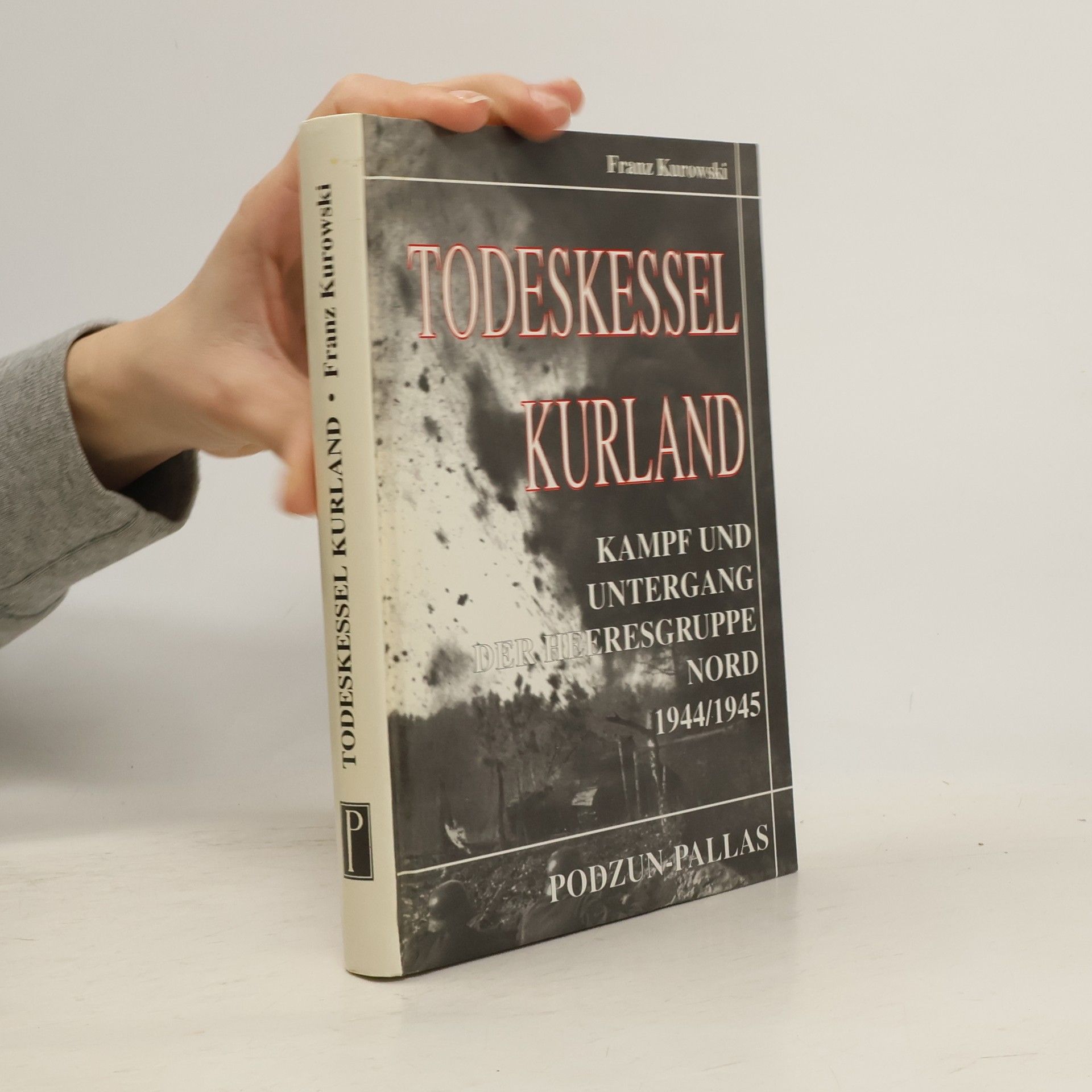 Franz Kurowski Todeskessel Kurland