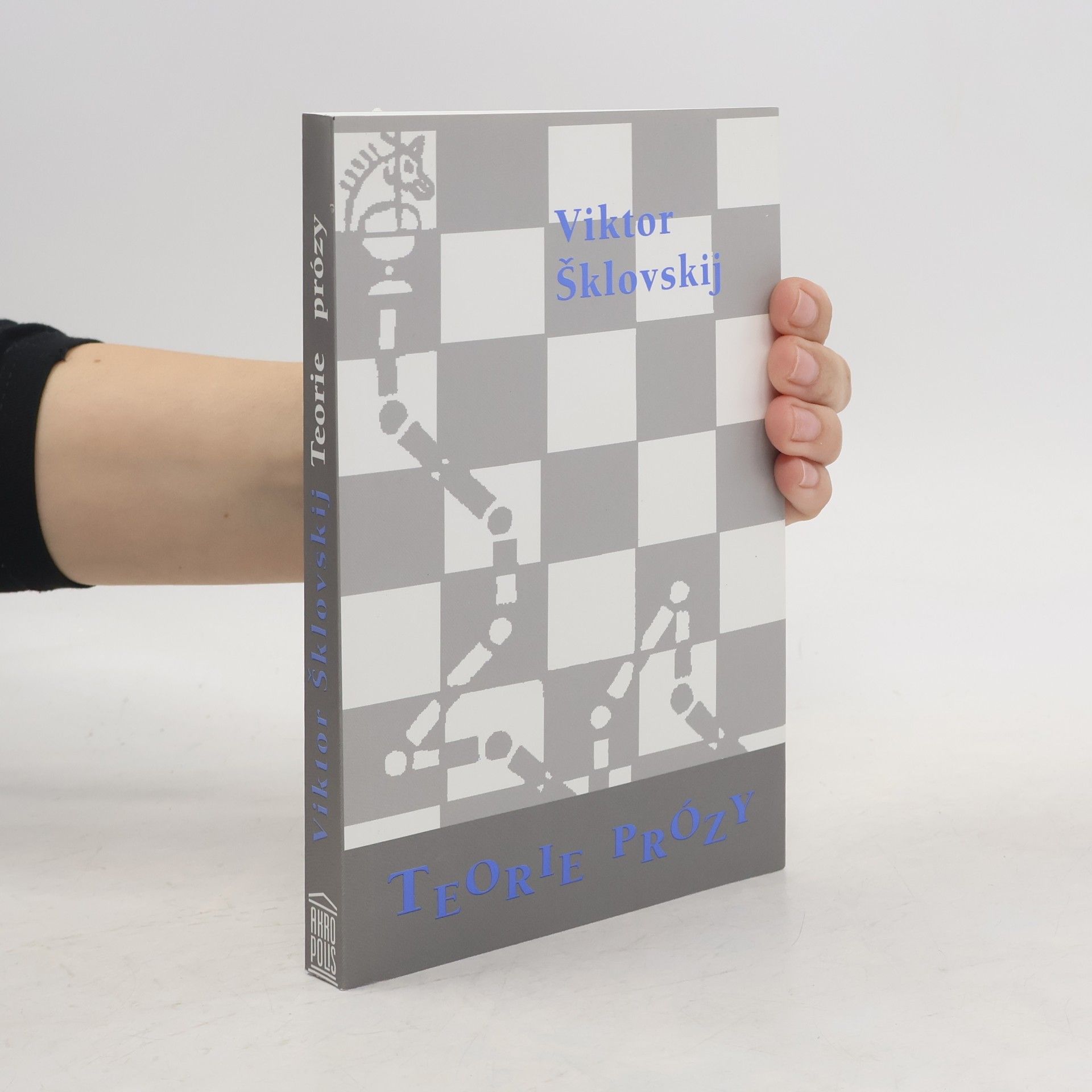 Viktor Borisovič Šklovskij Teorie prózy