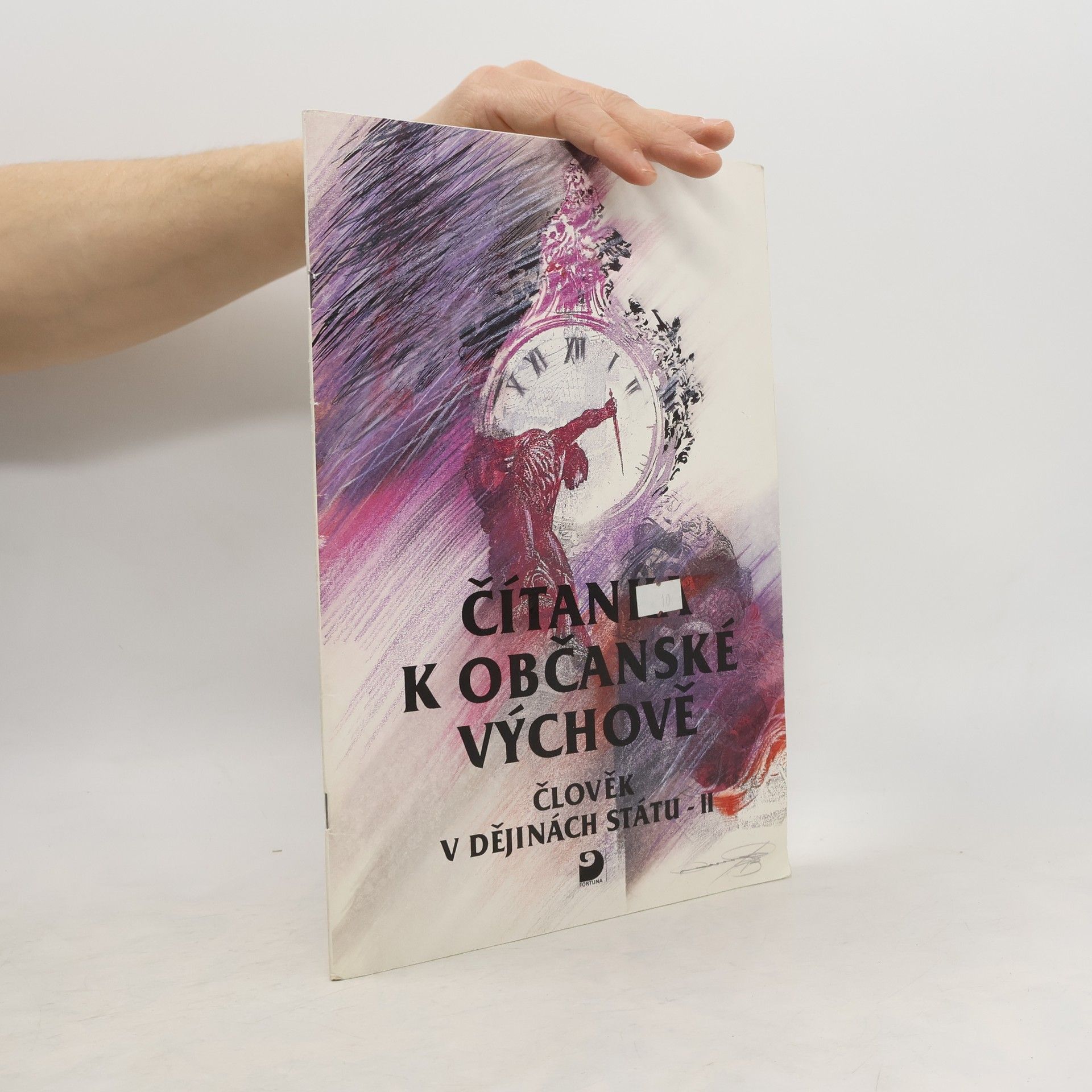 Jiří Bílý Čítanka k občanské výchově : člověk v dějinách státu : pro základní školy (zejména pro 8. a 9. ročník) a odpovídající ročníky osmiletého gymnázia