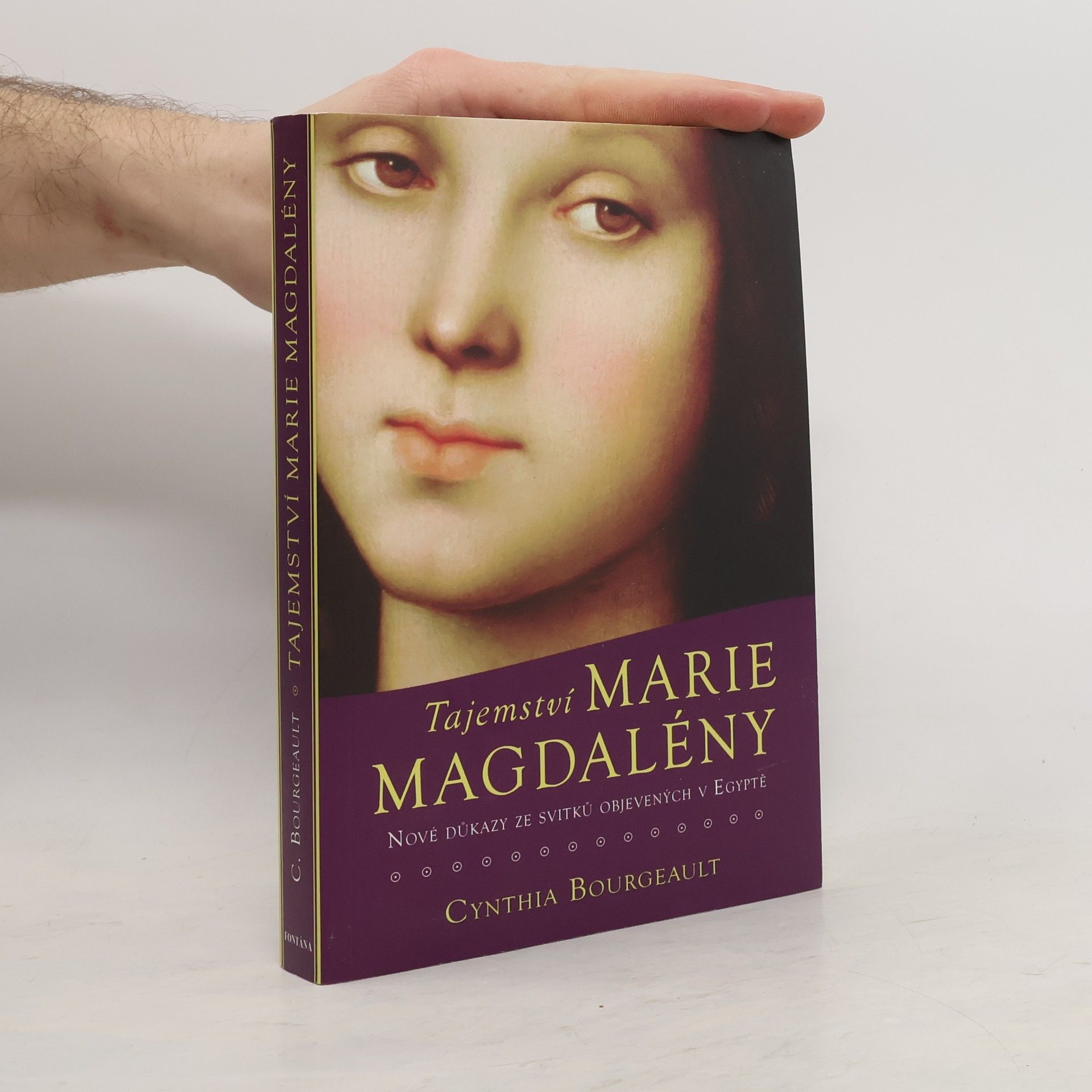 Cynthia Bourgeault Tajemství Marie Magdalény, nové důkazy ze svitků objevených v Egyptě