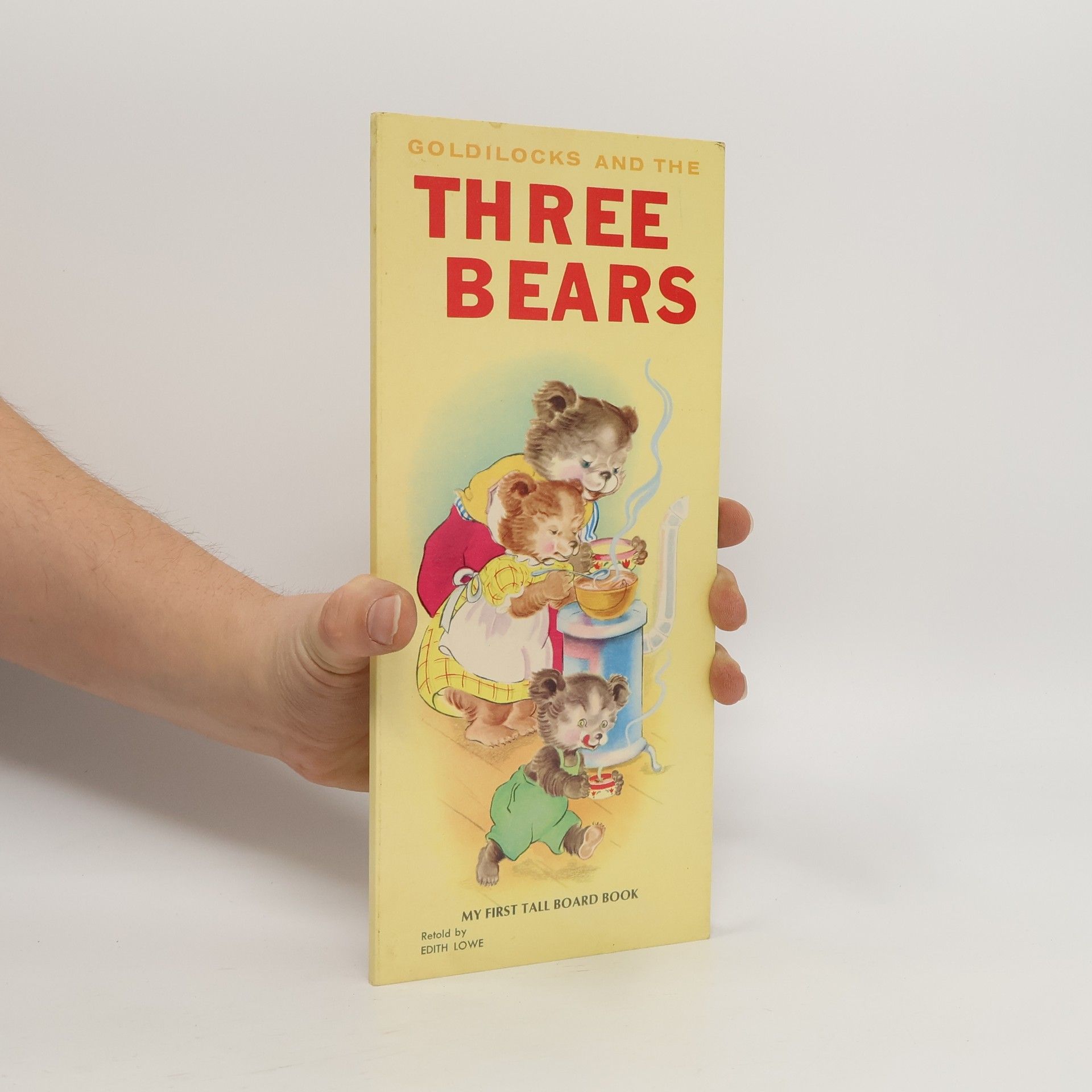 Edith Lowe Goldilocks and the Three Bears