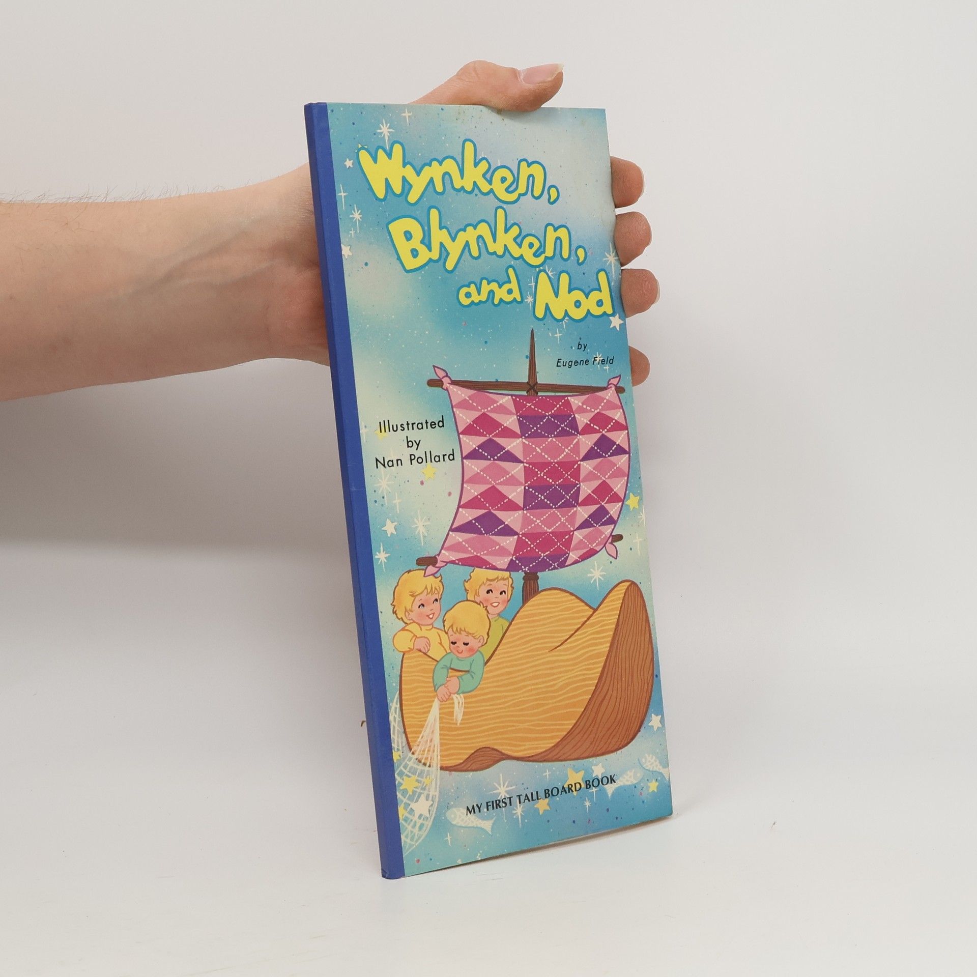 Eugene Field Wynken, Blynken, and Nod