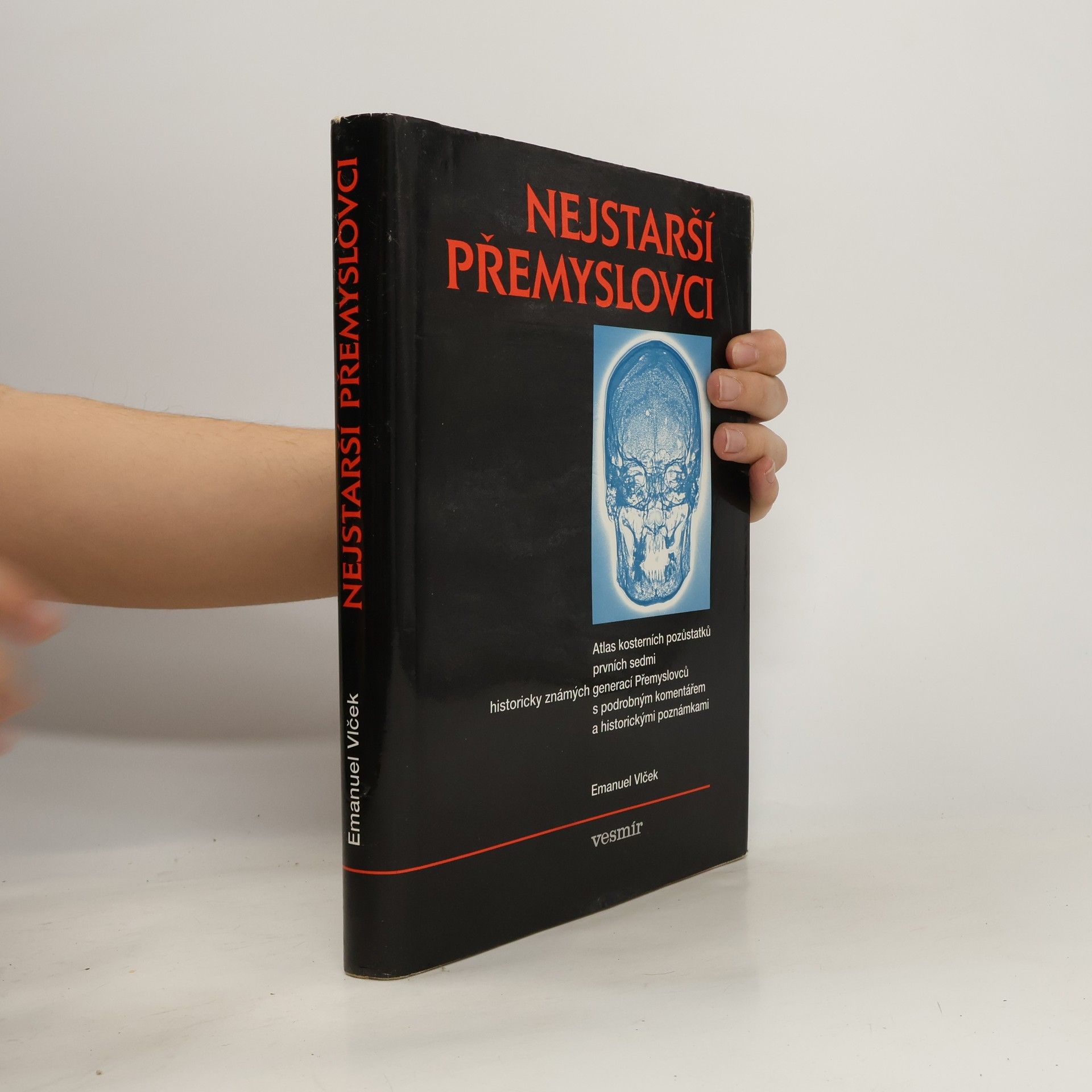 Emanuel Vlček Fyzické osobnosti českých panovníků. I. díl: Nejstarší Přemyslovci