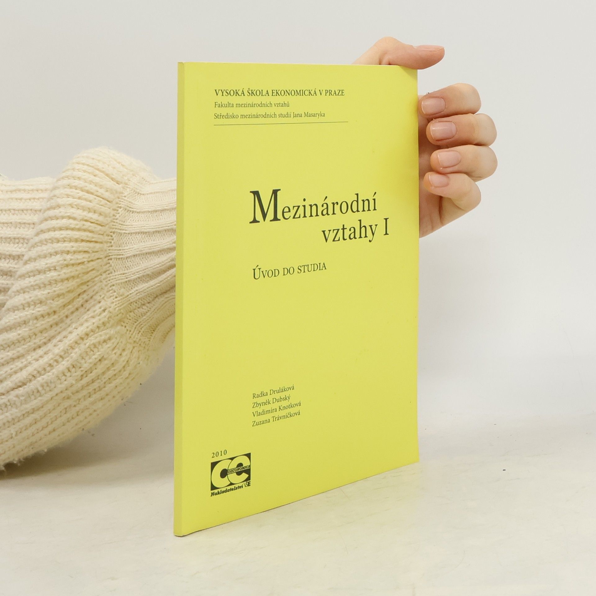 Radka Druláková Mezinárodní vztahy I. - Úvod do studia