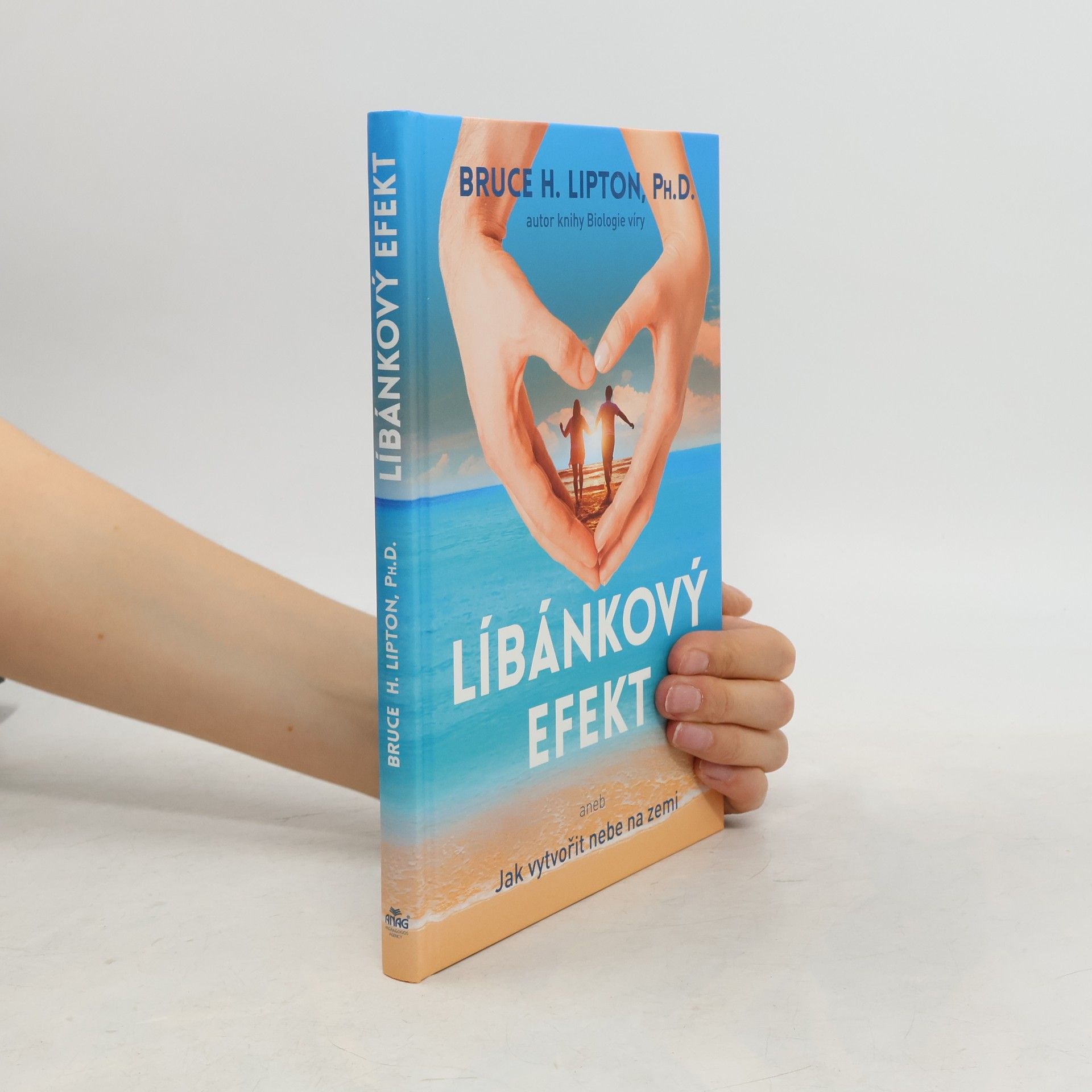 Bruce Lipton Líbánkový efekt, aneb, Jak vytvořit nebe na zemi