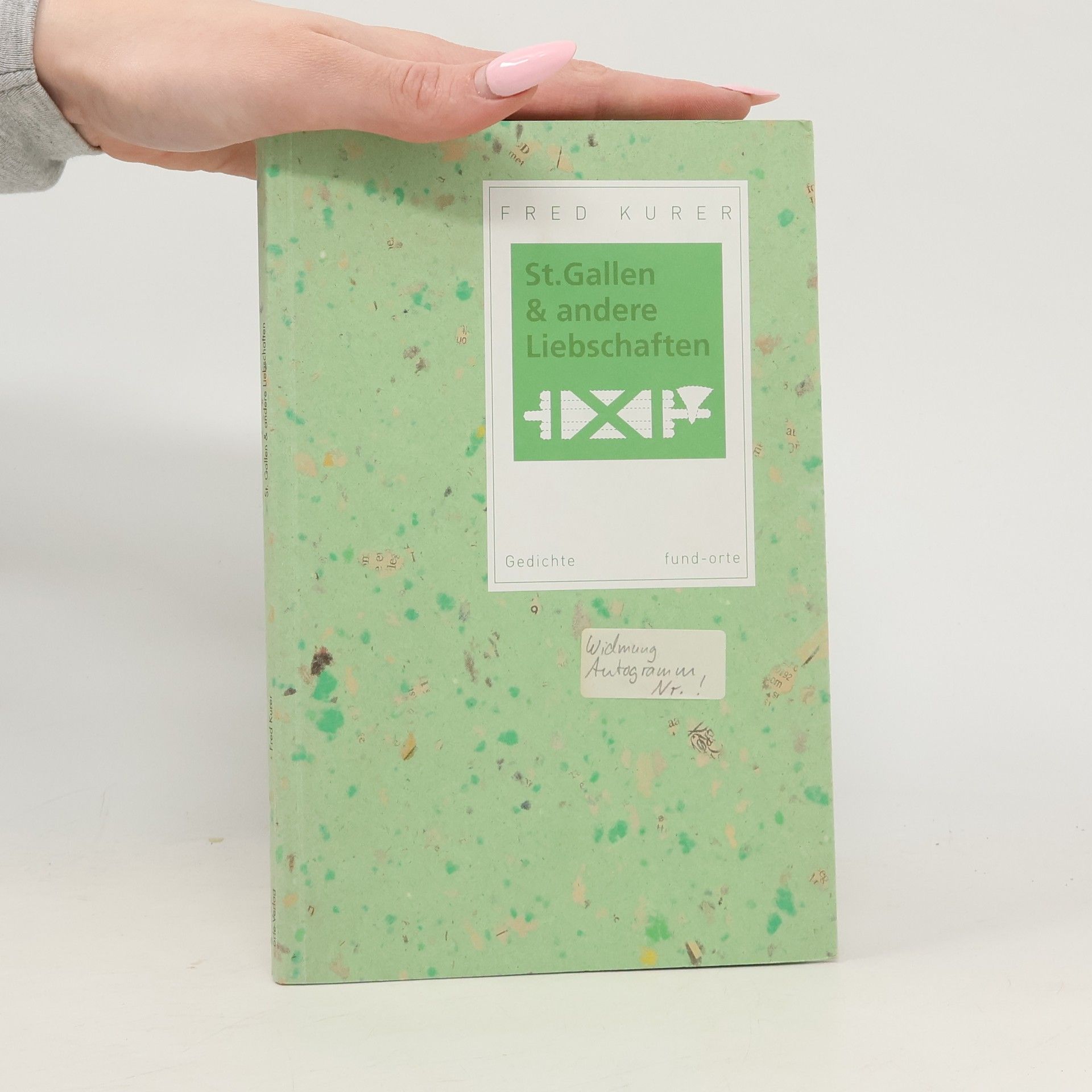 Fred Kurer fund-orte: St. Gallen & andere Liebschaften