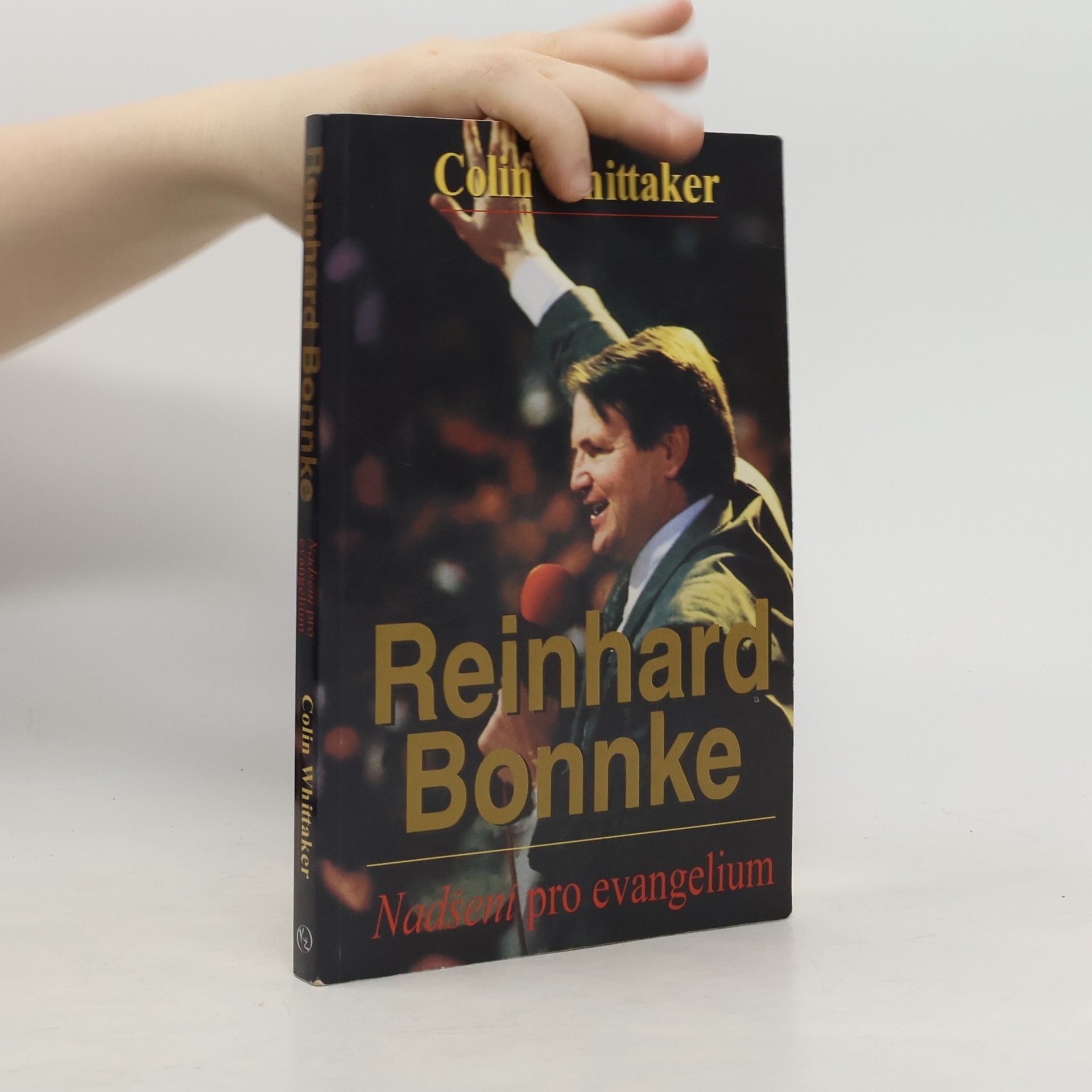 Colin Whittaker Reinhard Bonnke: Nadšení pro evangelium