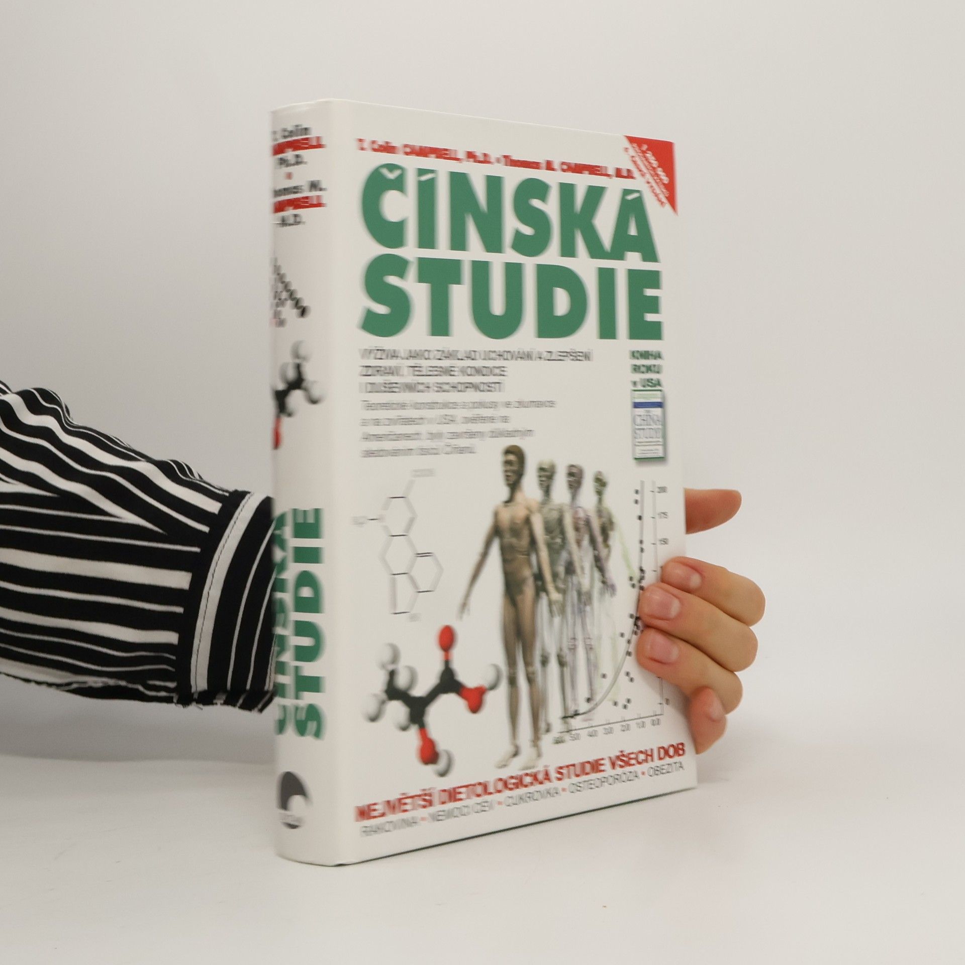 T. Colin Campbell Čínská studie : výživa jako základ uchování a zlepšení zdraví, tělesné kondice i duševních schopností