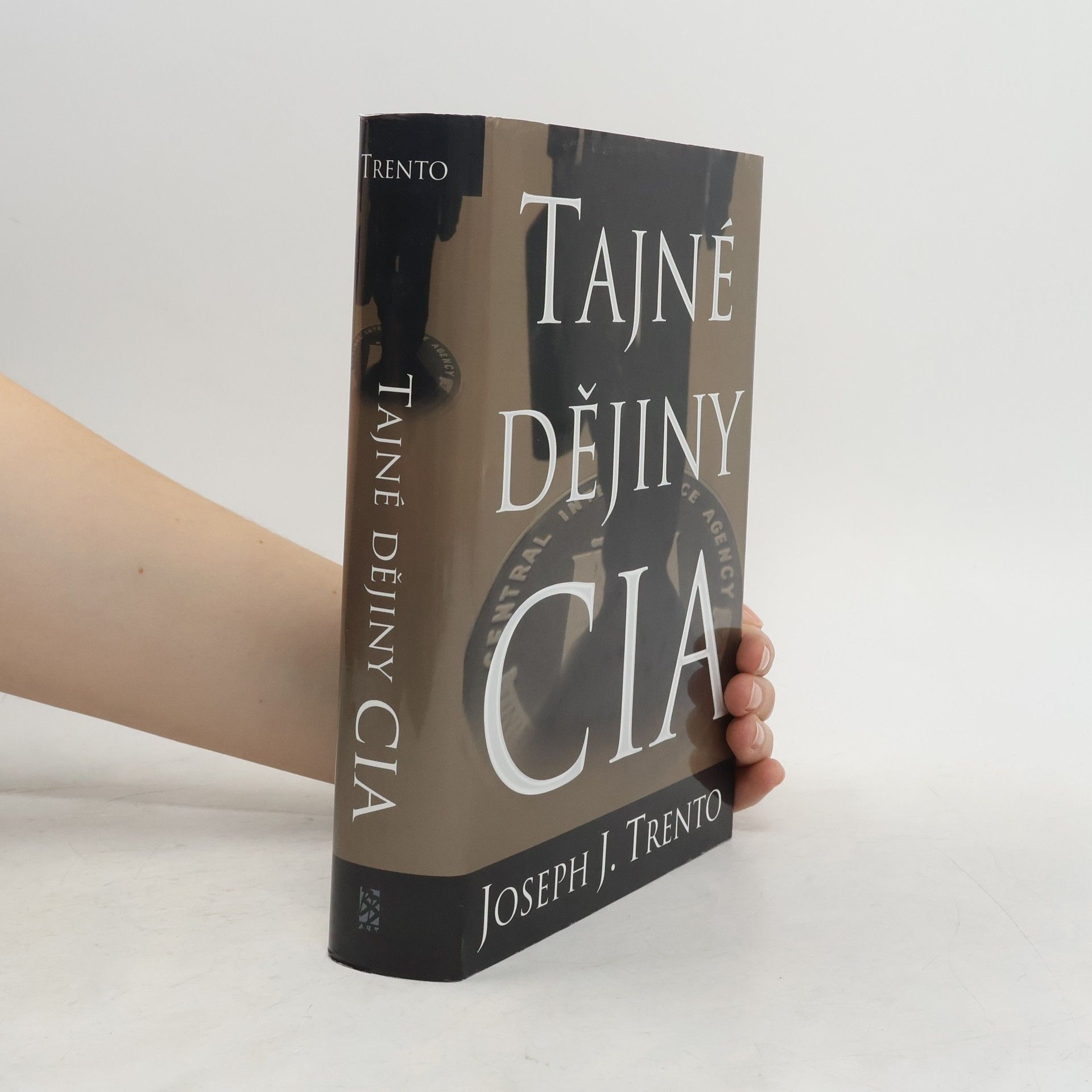 Joseph John Trento Tajné dějiny CIA