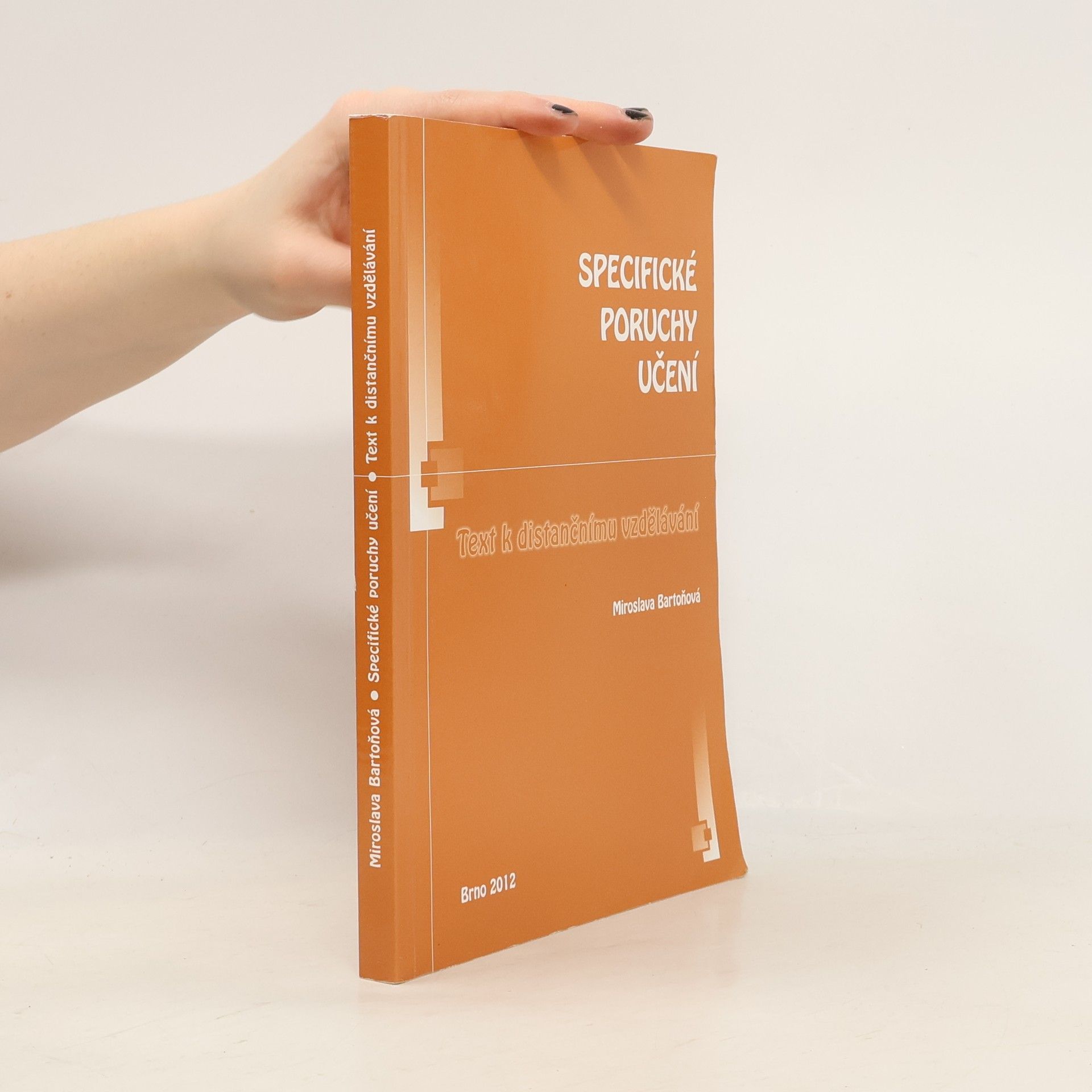 Miroslava Bartoňová Specifické poruchy učení : text k distančnímu vzdělávání