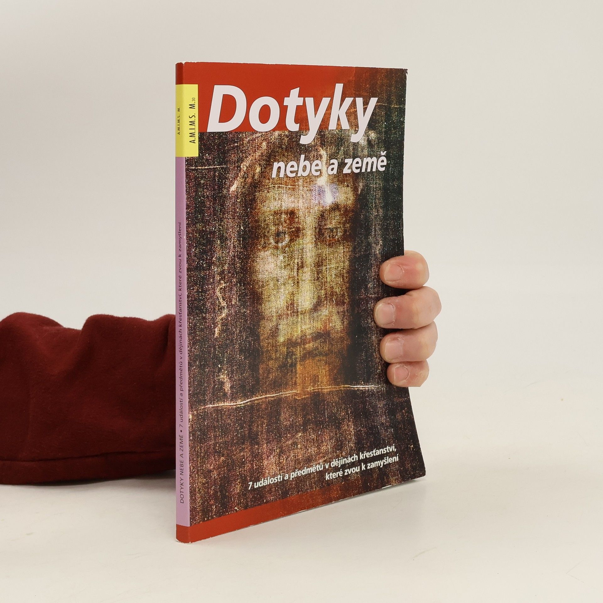 Marek Dunda Dotyky nebe a země. 7 událostí a předmětů v dějinách křesťanství, které zvou k zamyšlení