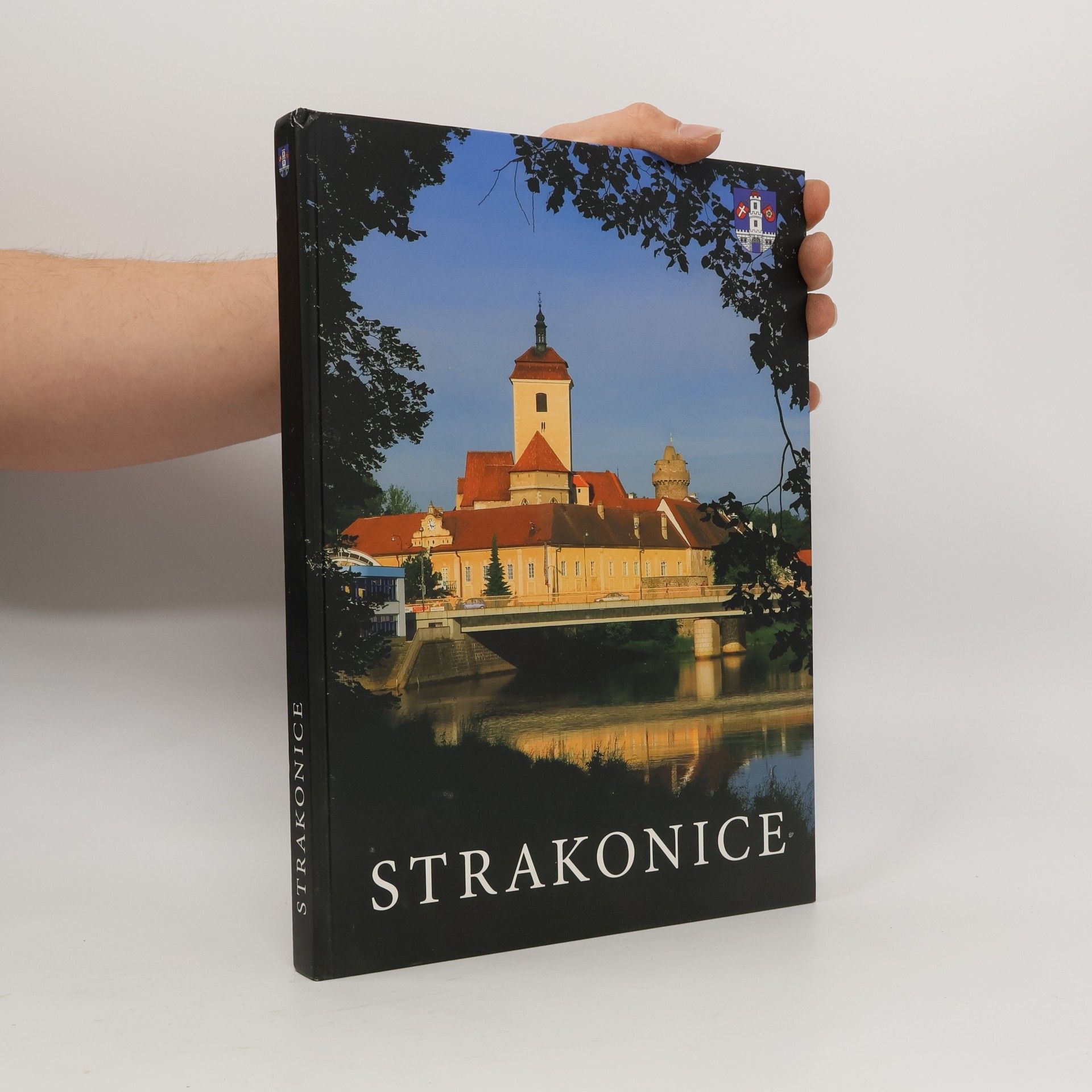 Various authors Strakonice: 640. výročí. Strakonice: 640 anniversary. Strakonice: 640 Jubiläum (1367-2007)