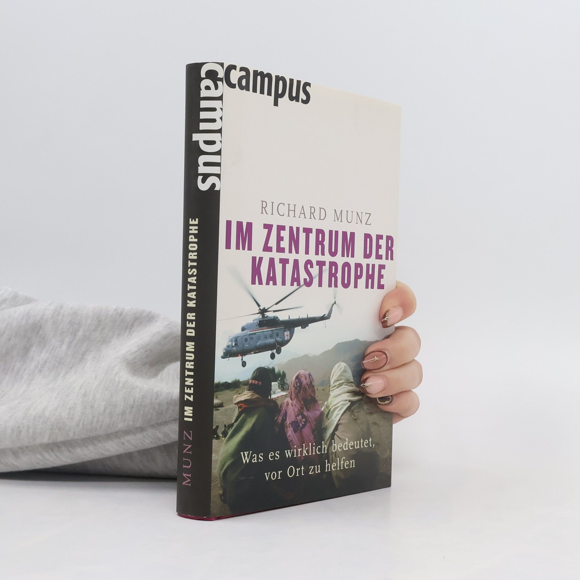 Richard Munz Im Zentrum der Katastrophe