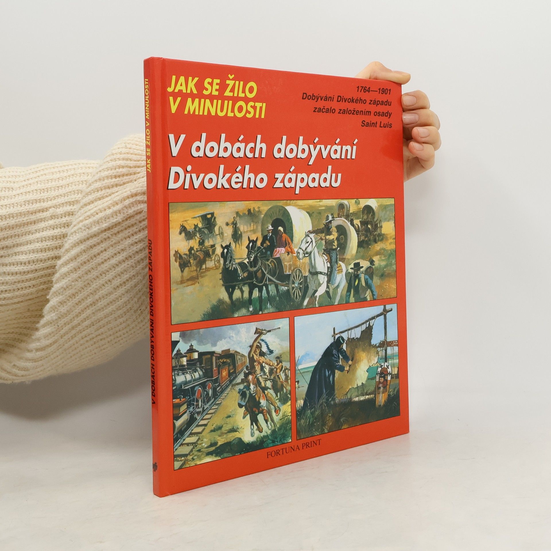 Jean-Louis Rieupeyrout V dobách dobývání Divokého západu. Jak se žilo v minulosti