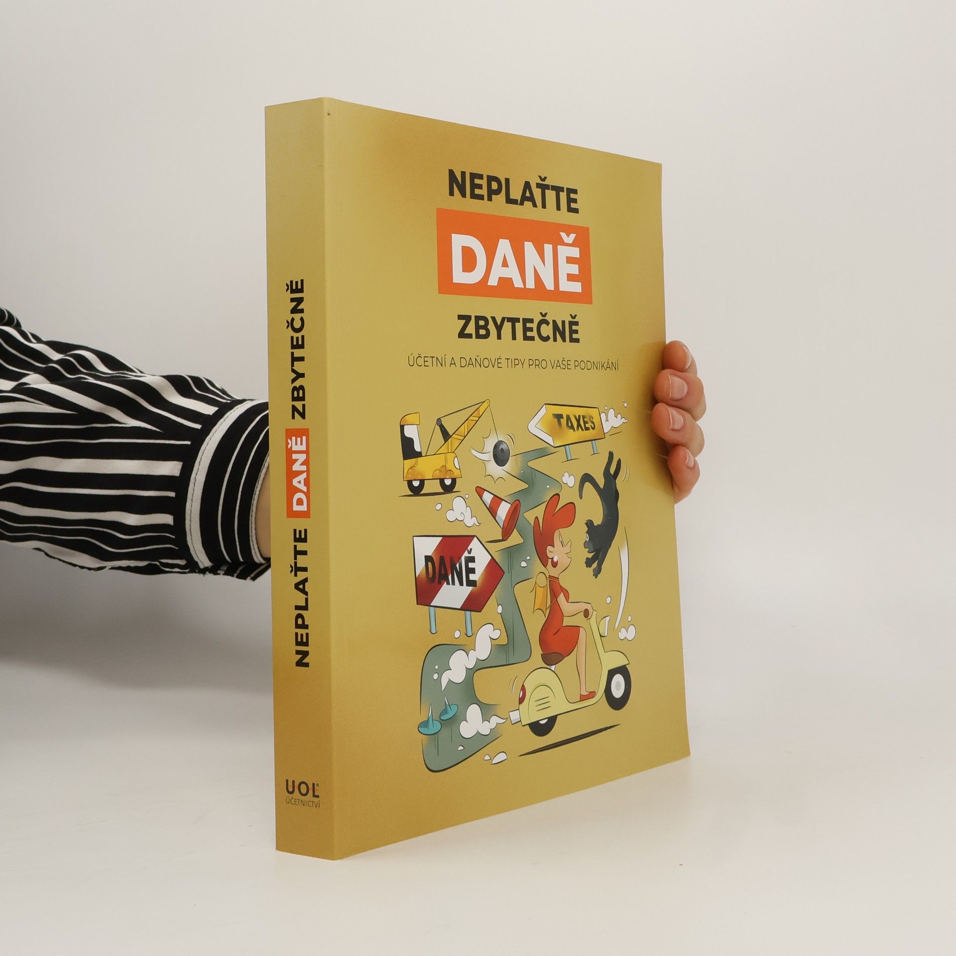 Kolektiv autorů Neplaťte daně zbytečně!