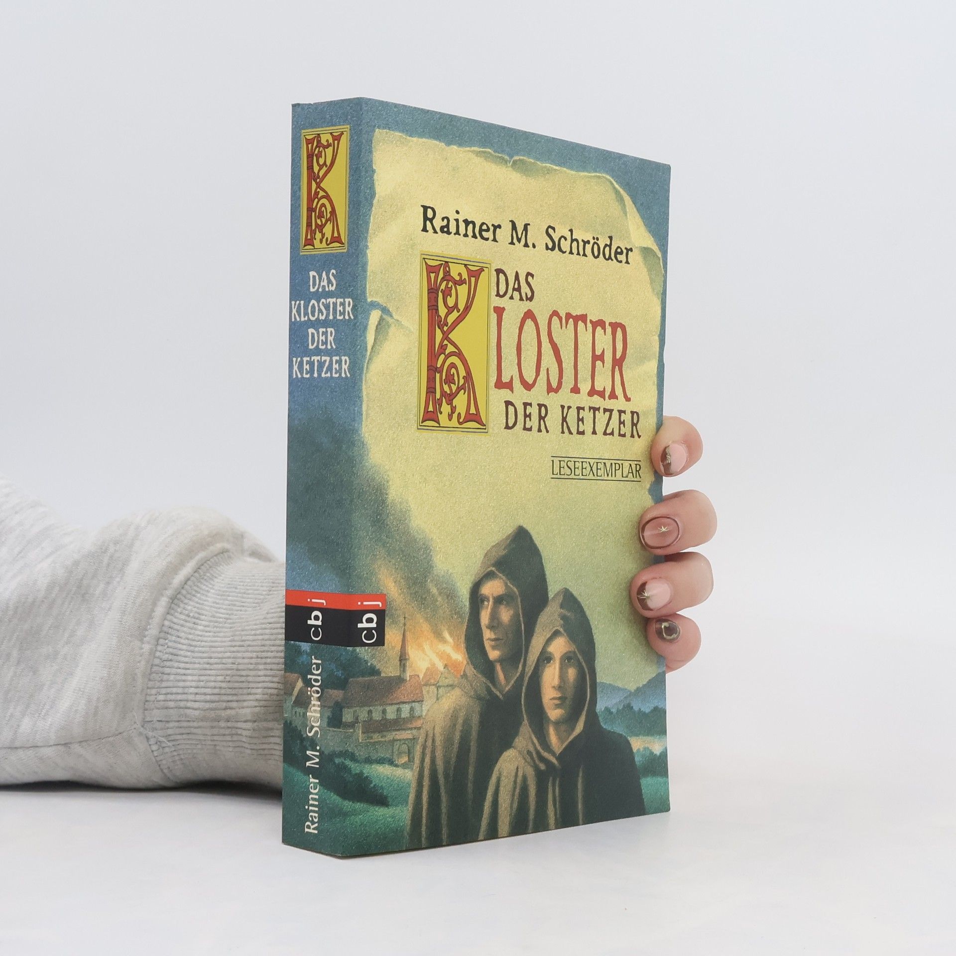 Rainer M. Schröder Das Kloster der Ketzer