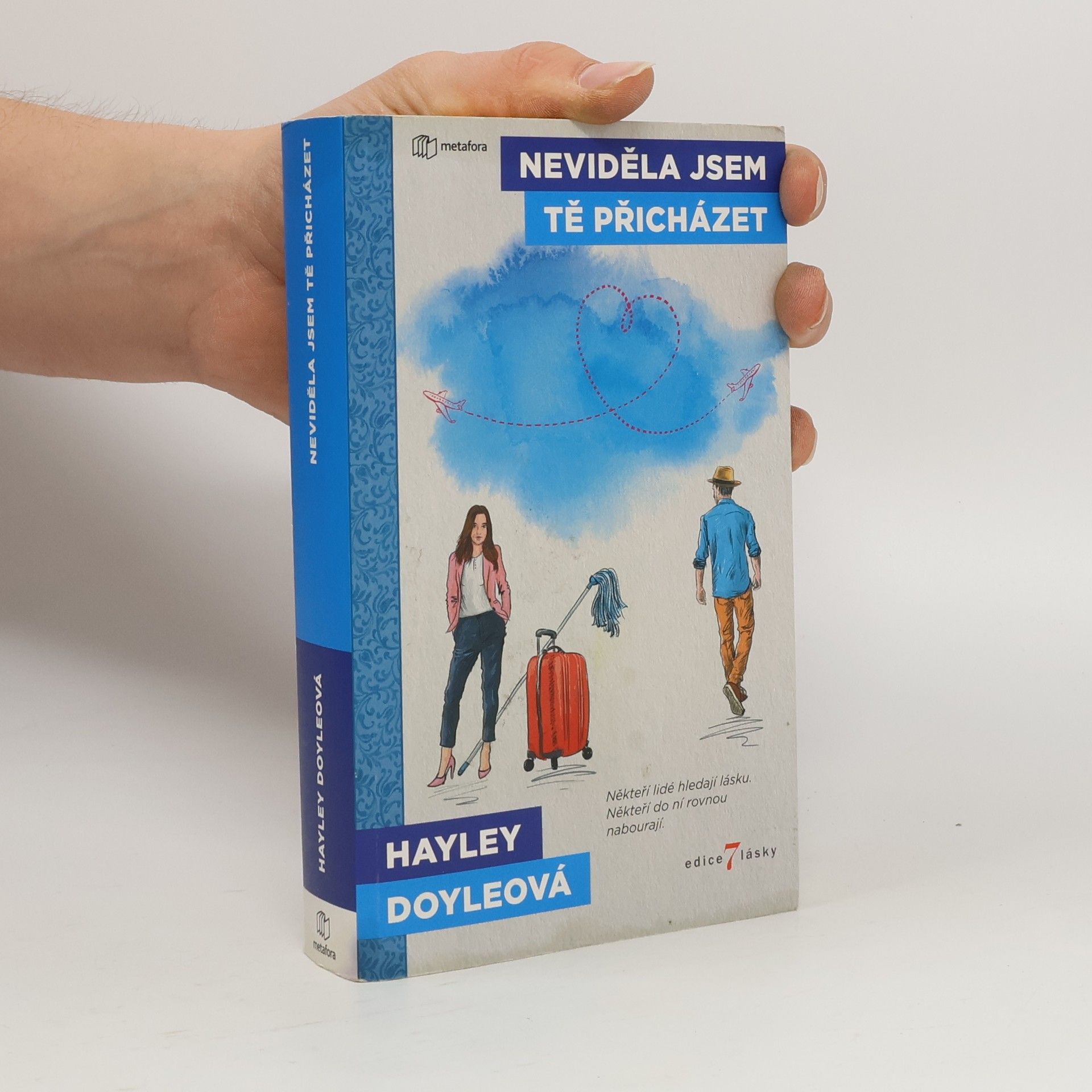 Neviděla jsem tě přicházet