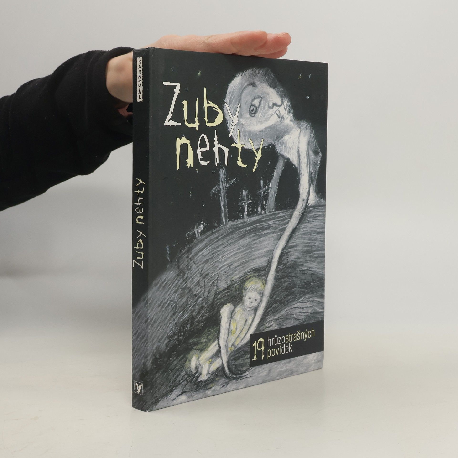 Autorenkollektiv Zuby nehty. 19 hrůzostrašných povídek z pera mladých českých autorů
