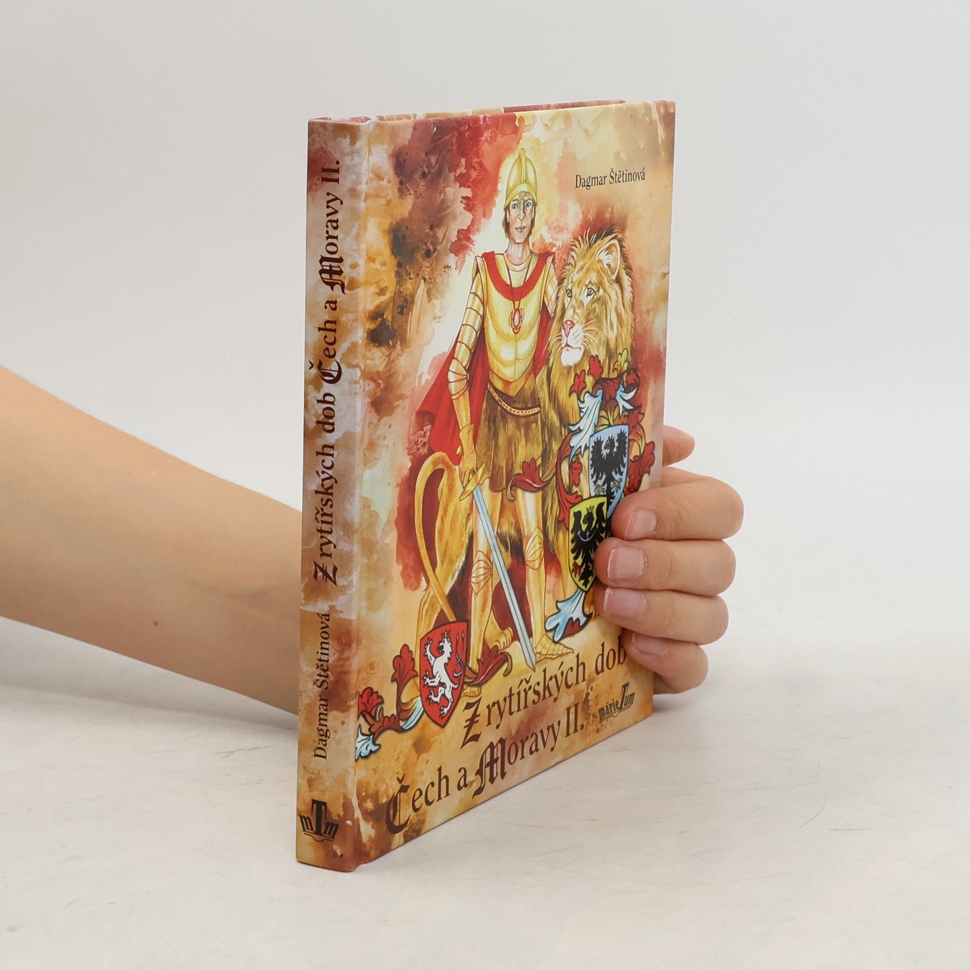Dagmar Štětinová Z rytířských dob Čech a Moravy II.