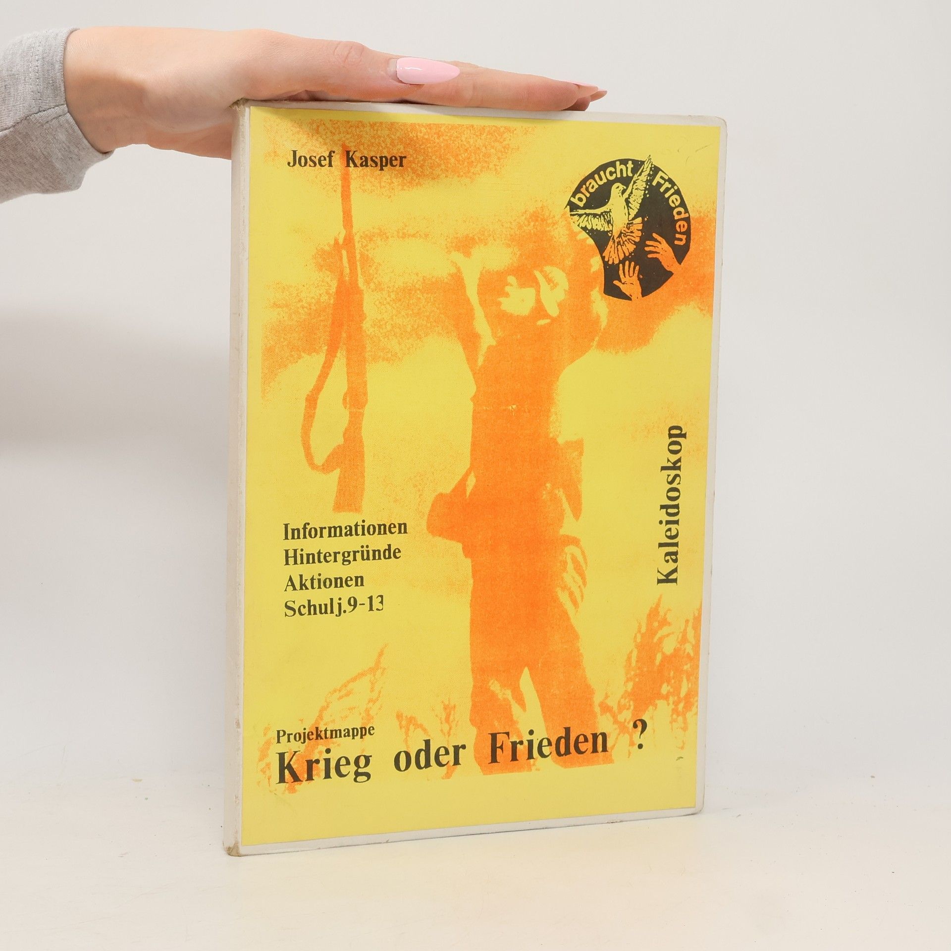 Josef Kasper Krieg oder Frieden?