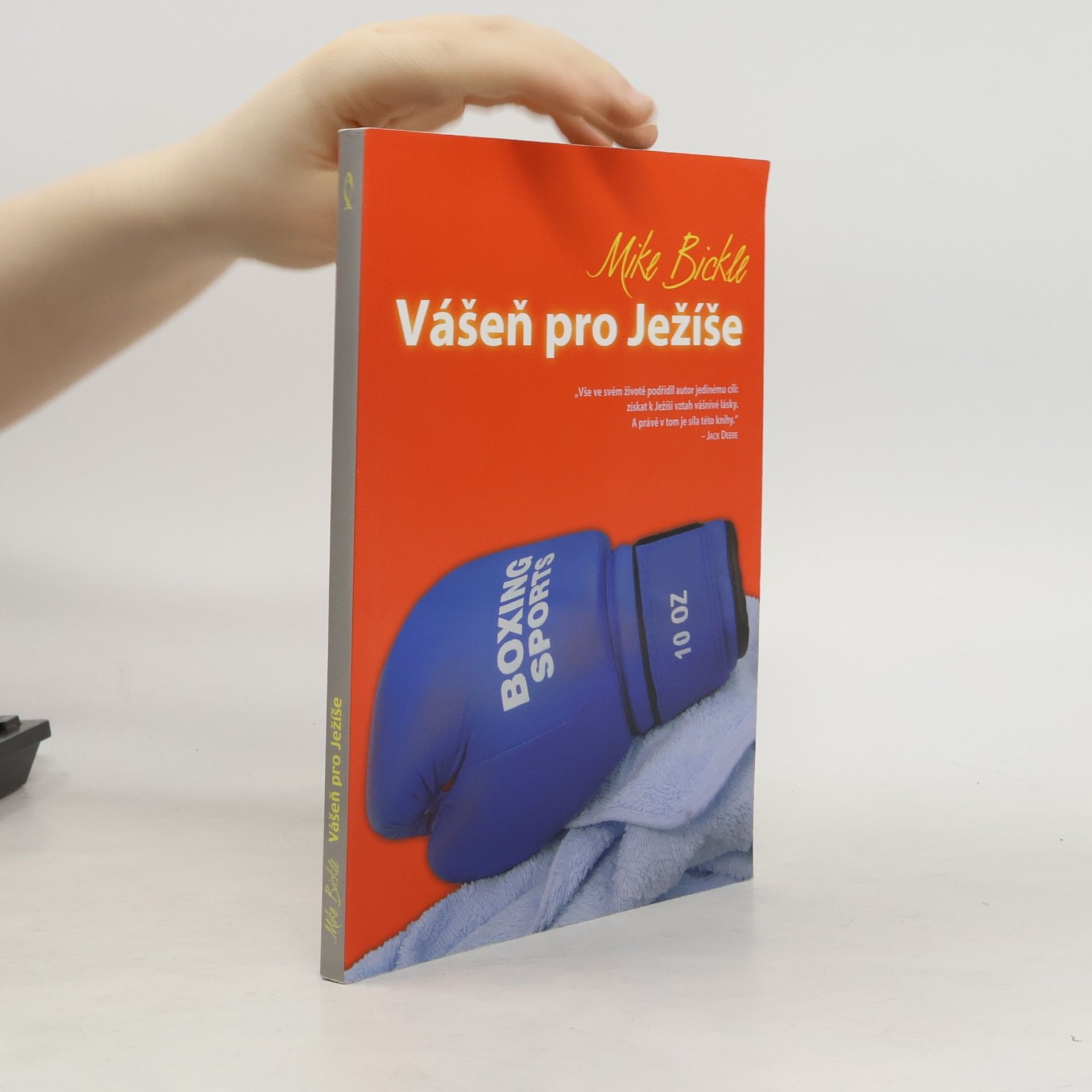 Mike Bickle Vášeň pro Ježíše