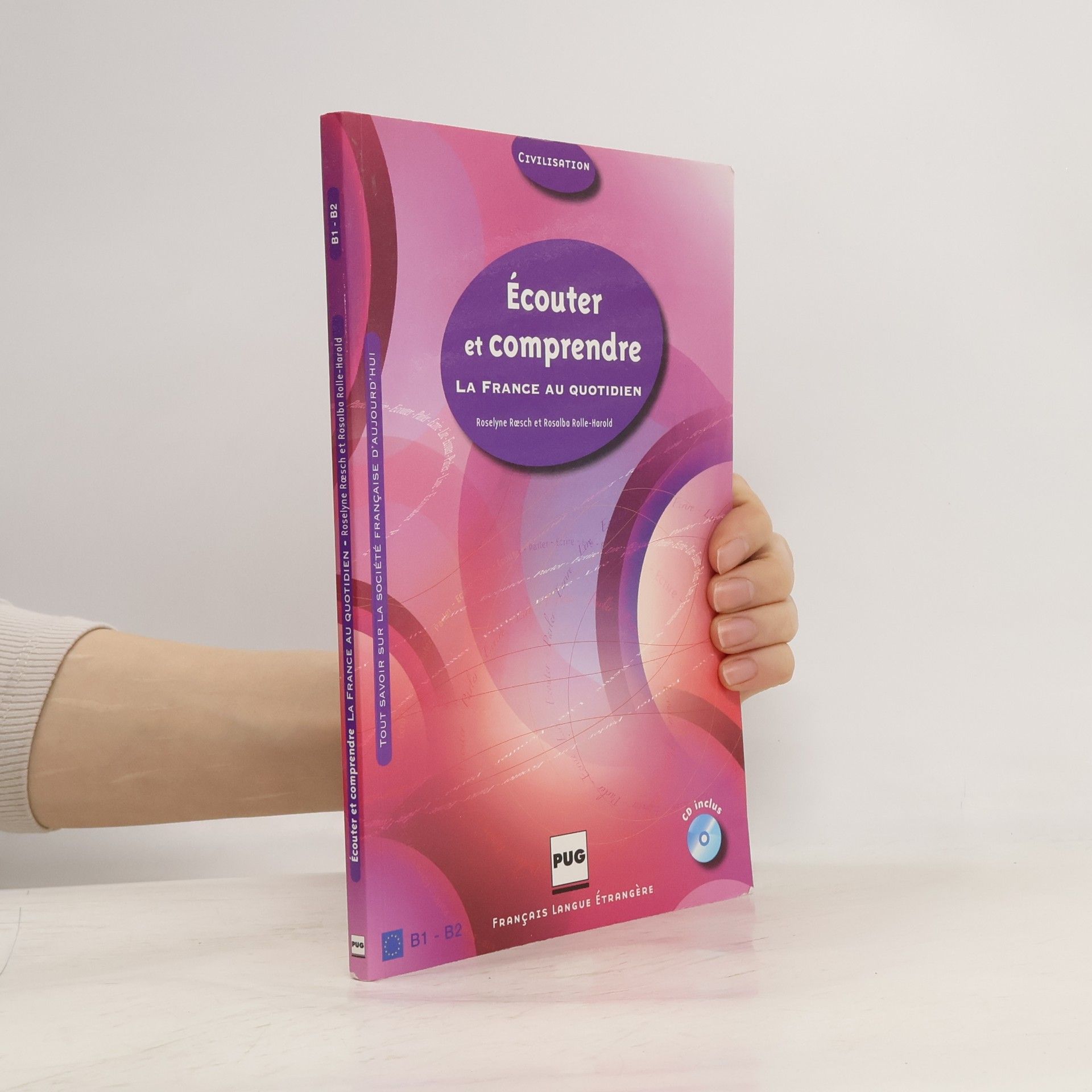 Roselyne Roesch Écouter et comprendre. La France au quotidien