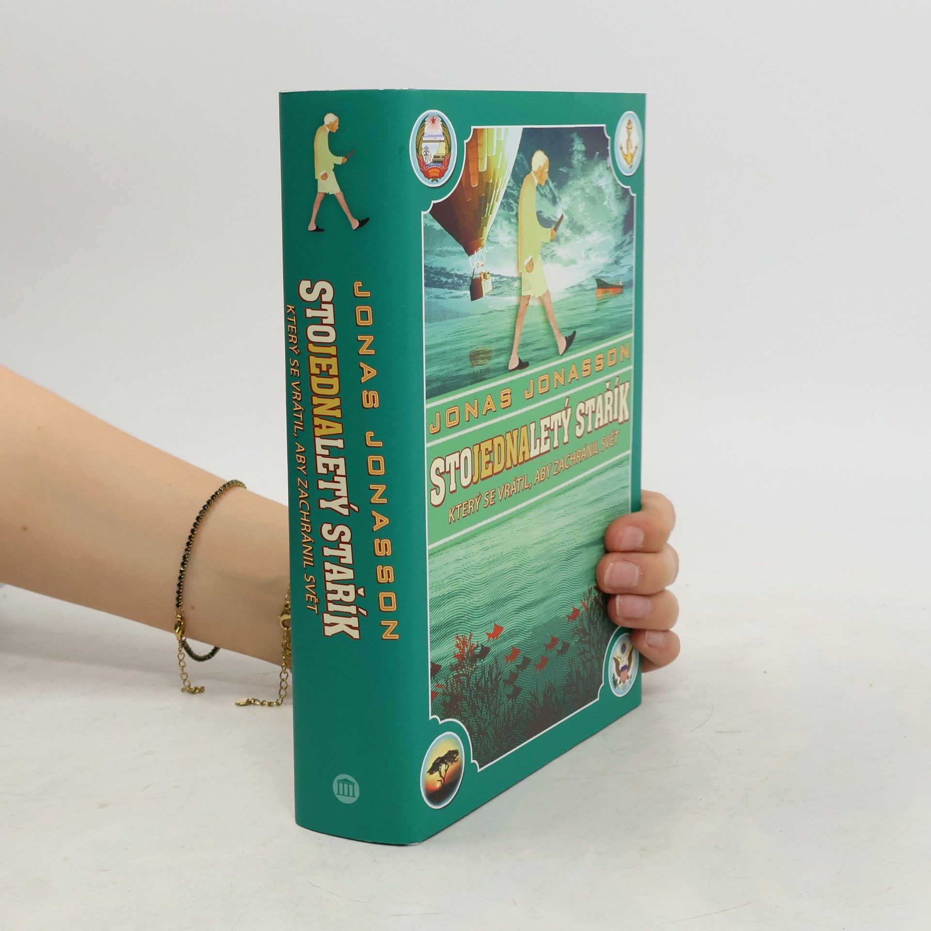 Jonas Jonasson Stojednaletý stařík, který se vrátil, aby zachránil svět