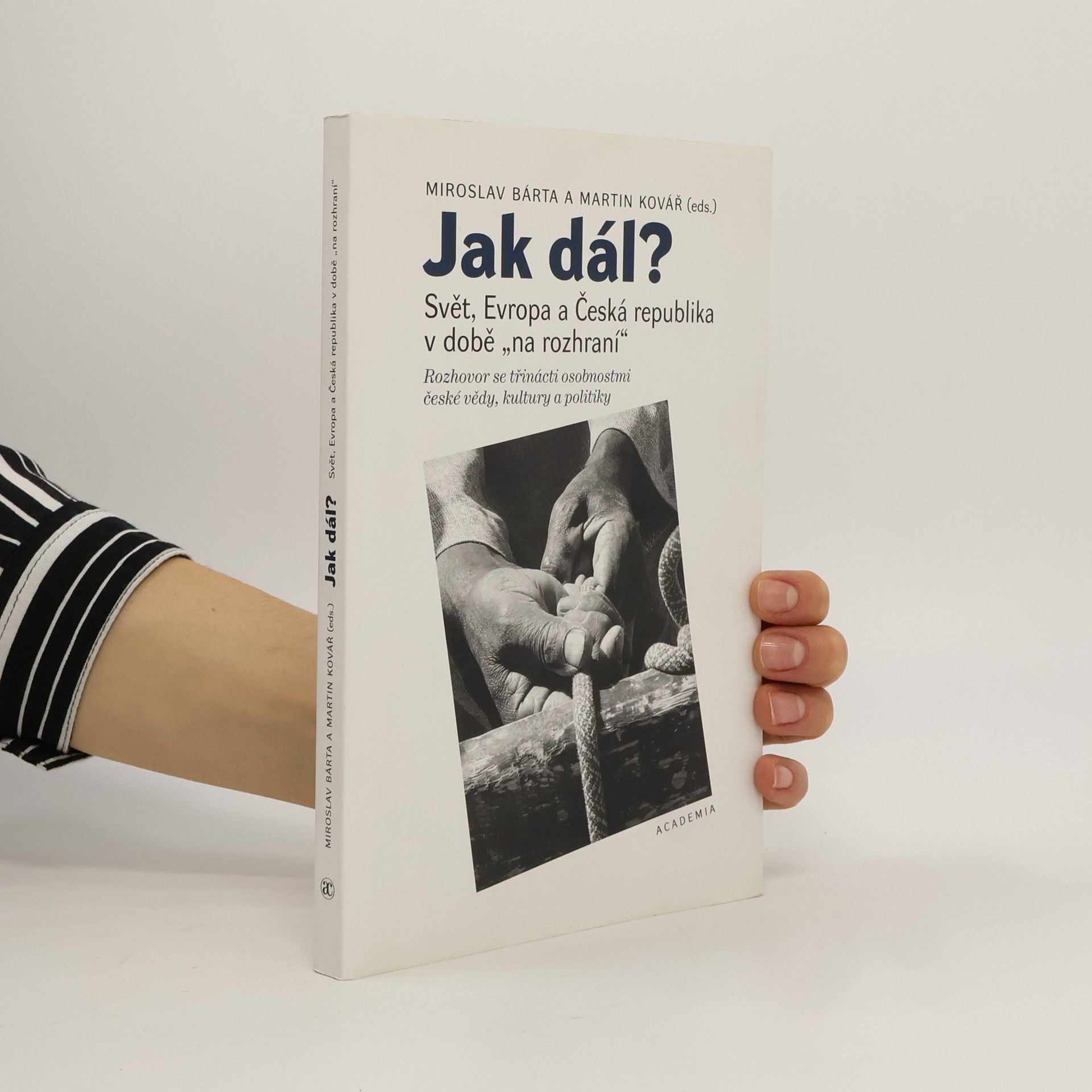 Miroslav Barta Jak dál? - Svět, Evropa a Česká republika v době "na rozhraní"