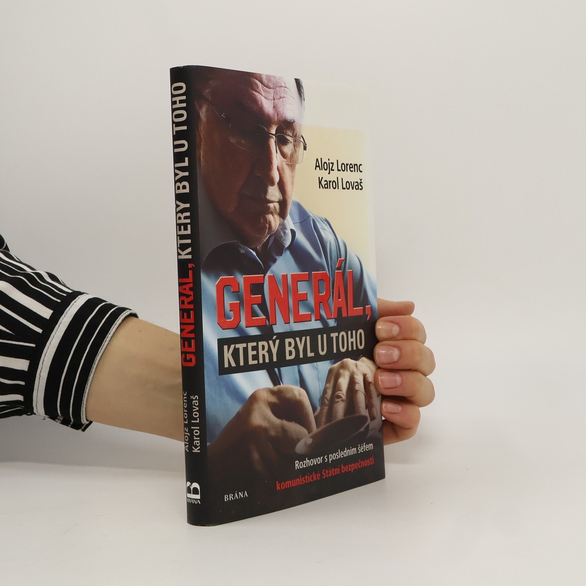 Lorenc Alojz Generál, který byl u toho: Rozhovor s posledním šéfem komunistické Státní bezpečnosti