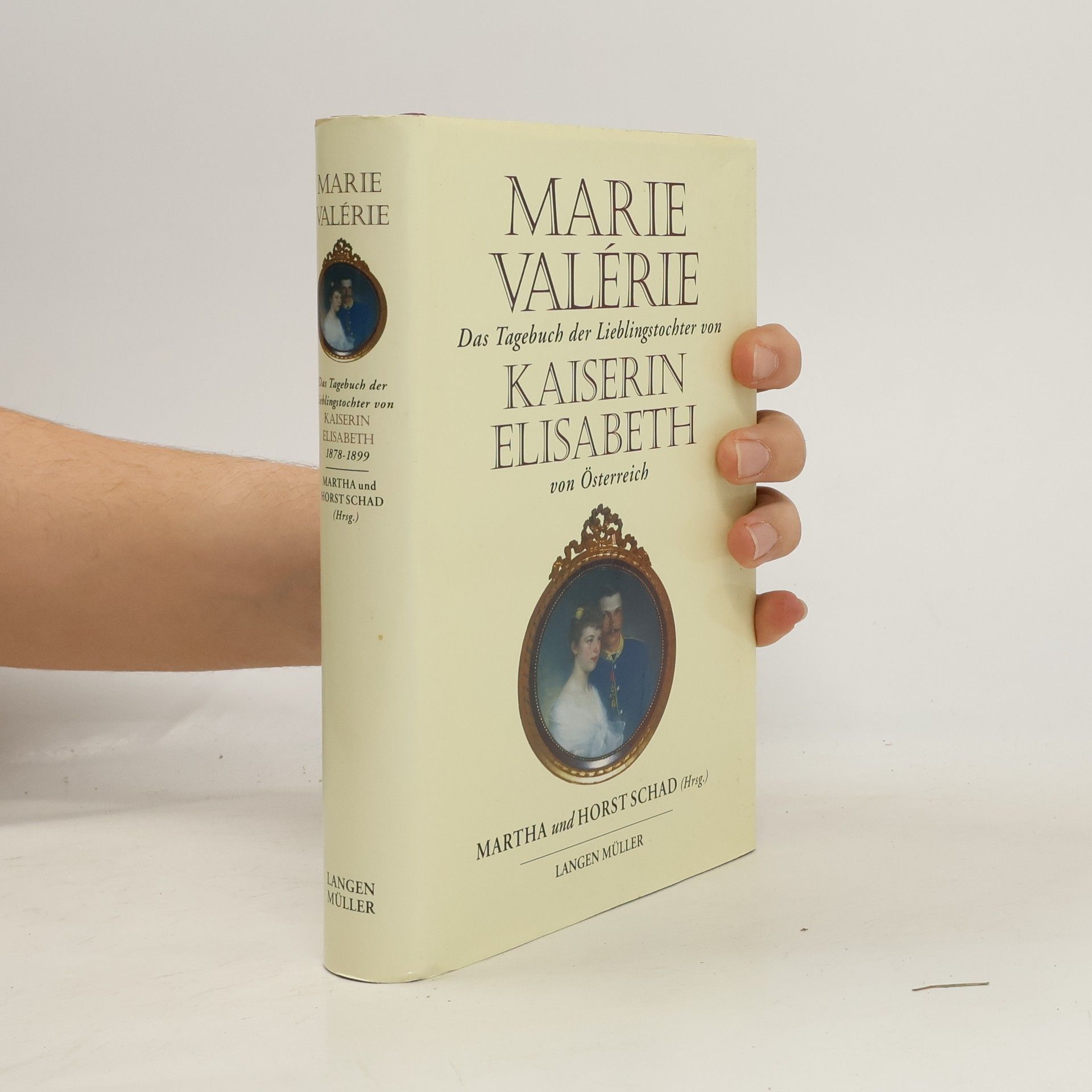 Archduchess Marie Valerie of Austria Das Tagebuch der Lieblingstochter von Kaiserin Elisabeth