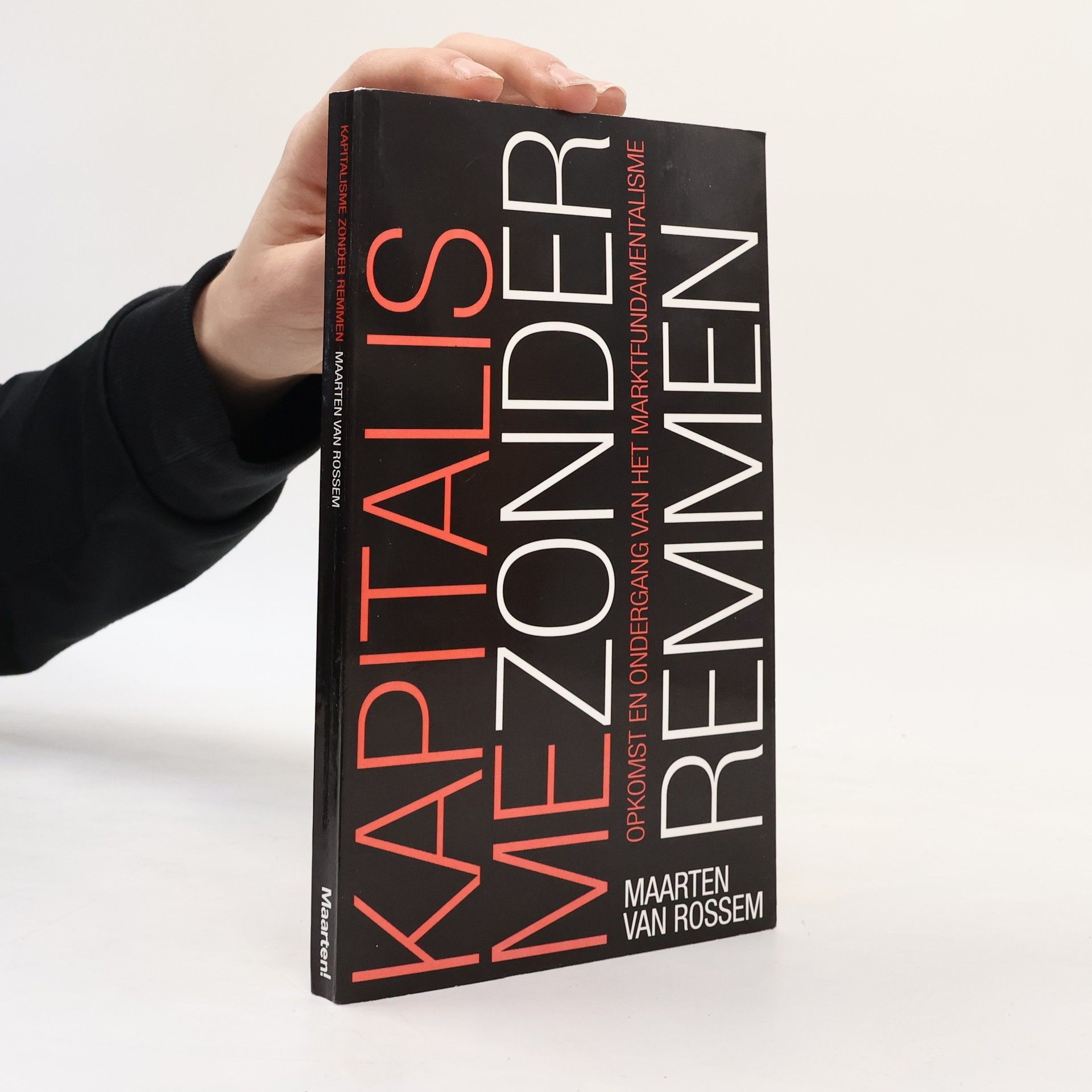 Maarten van Rossem Kapitalisme zonder remmen